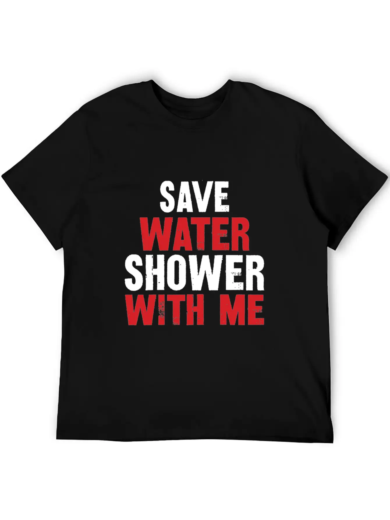 Save Water Shower With Me Unisex Short Sleeve Soft Cotton T-Shirt – Casual Everyday Wear