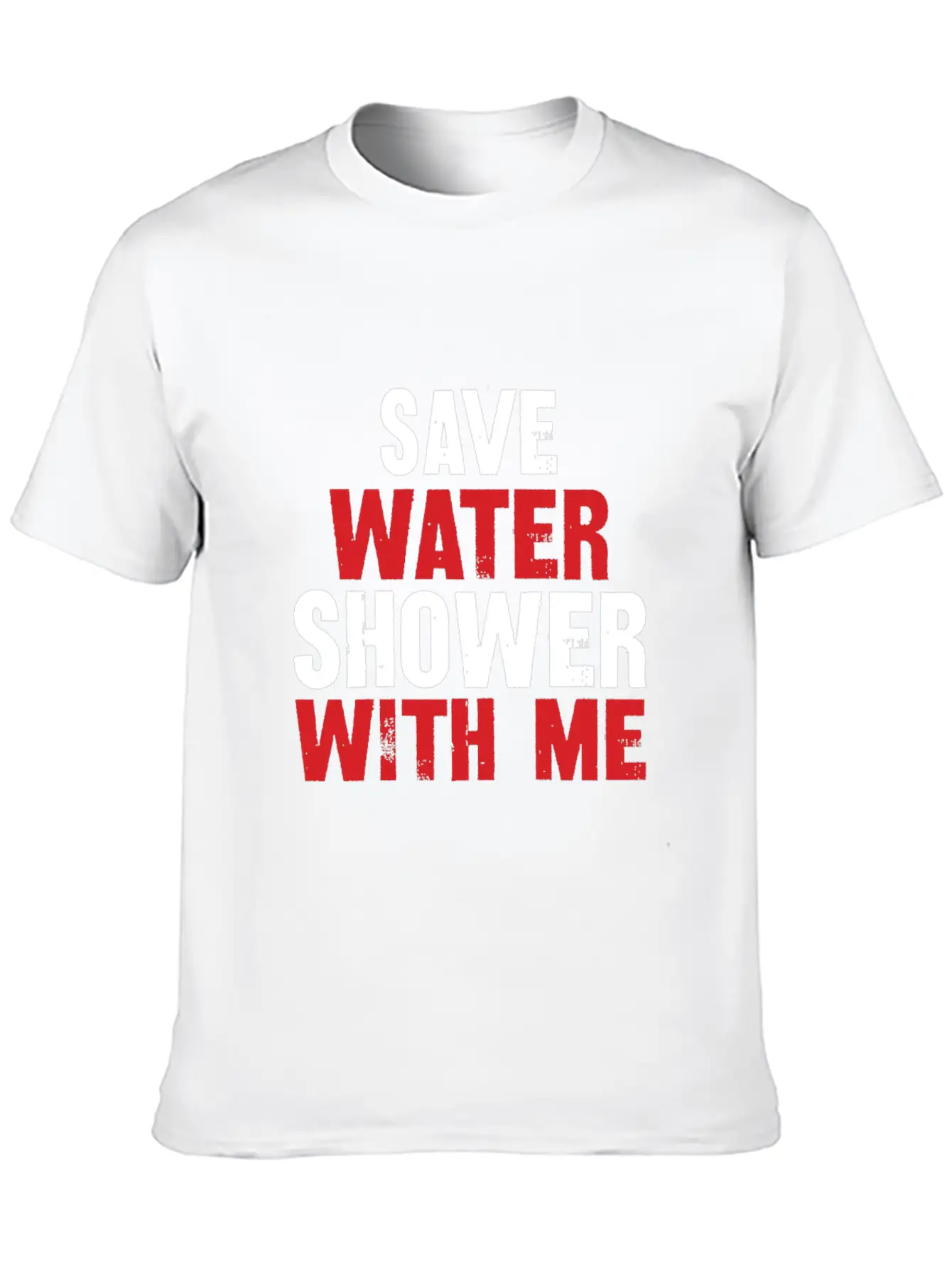 Save Water Shower With Me Unisex Short Sleeve Soft Cotton T-Shirt – Casual Everyday Wear