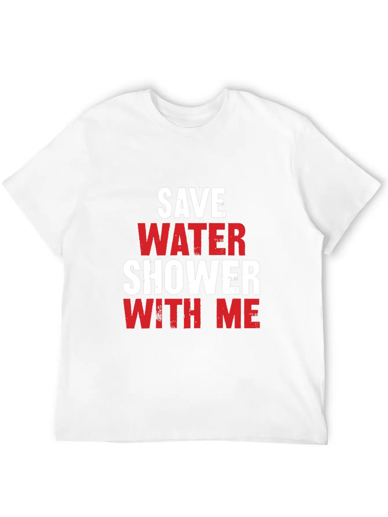 Save Water Shower With Me Unisex Short Sleeve Soft Cotton T-Shirt – Casual Everyday Wear