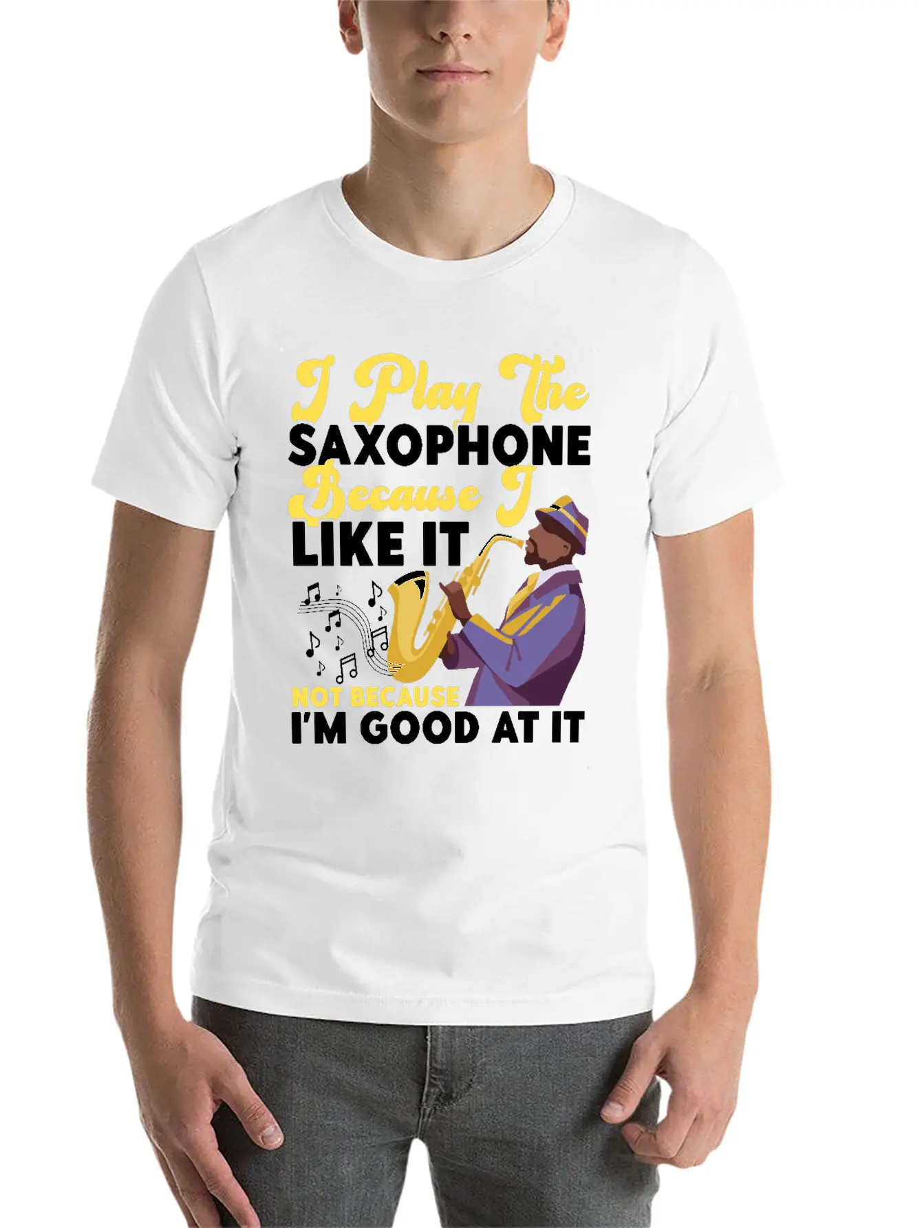 Saxophone I Play The Saxophone Unisex Short Sleeve Soft Cotton T-Shirt – Casual Everyday Wear
