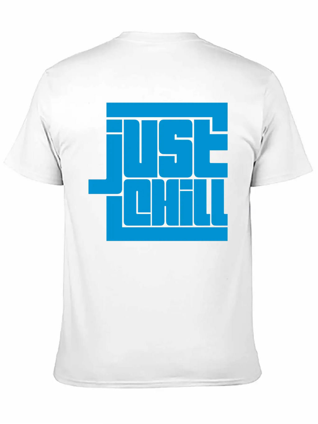 Saying Just Chill Logo Stylish Everyday T-Shirt – Unisex Basic Cotton Tee