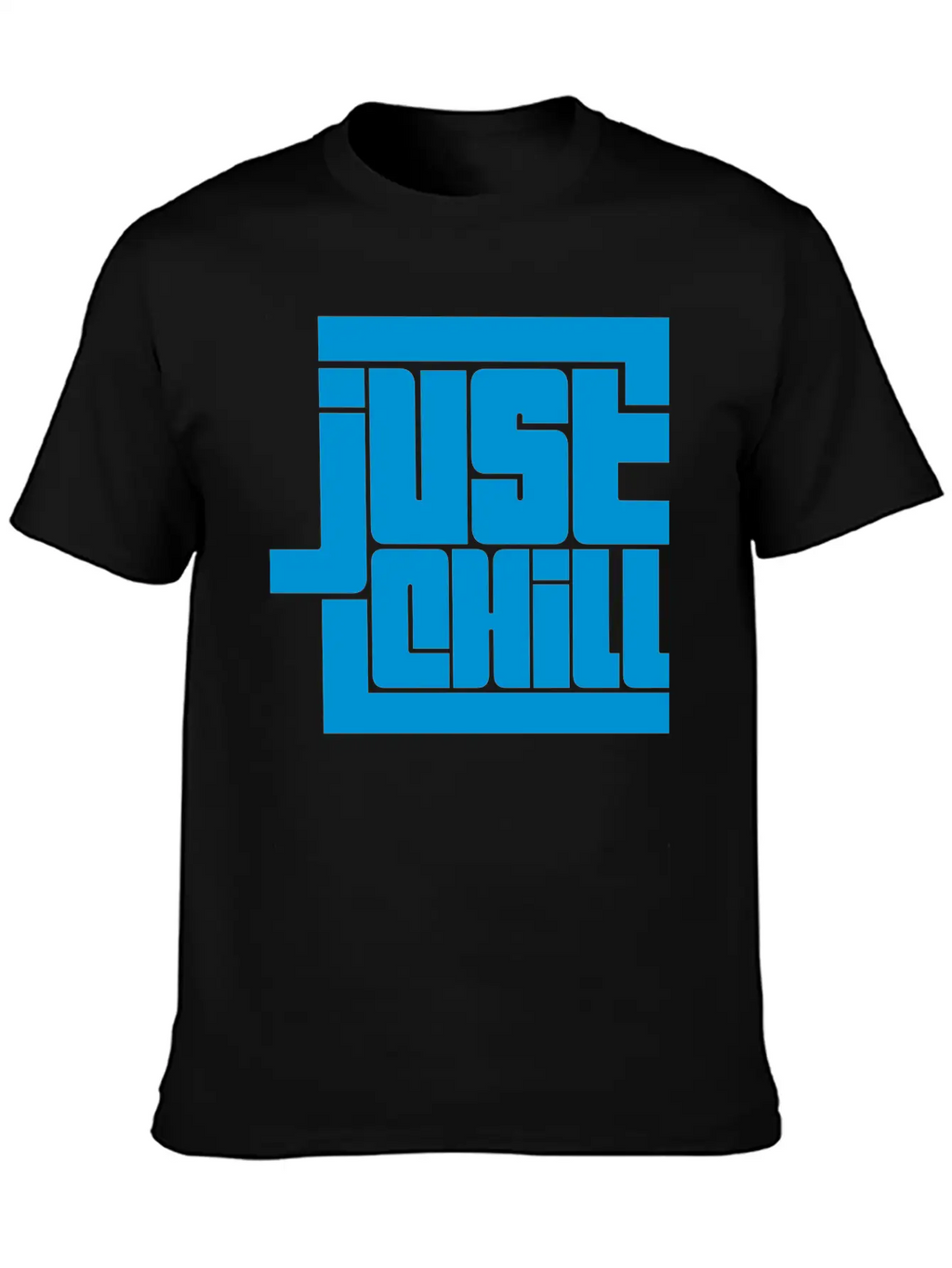 Saying Just Chill Logo Stylish Everyday T-Shirt – Unisex Basic Cotton Tee