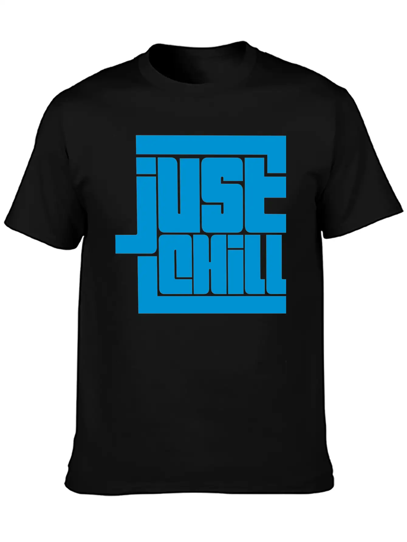 Saying Just Chill Logo Stylish Everyday T-Shirt – Unisex Basic Cotton Tee