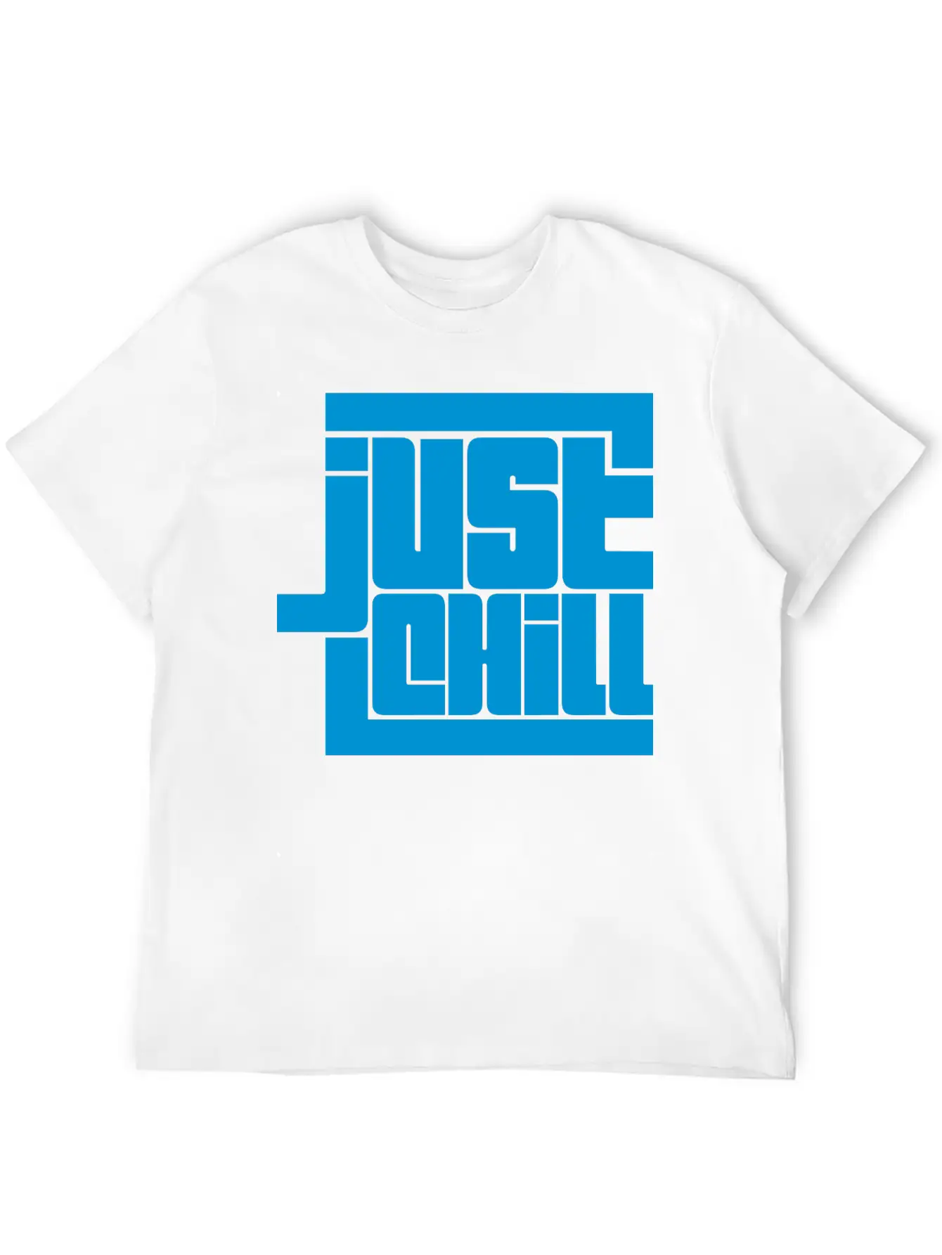 Saying Just Chill Logo Stylish Everyday T-Shirt – Unisex Basic Cotton Tee