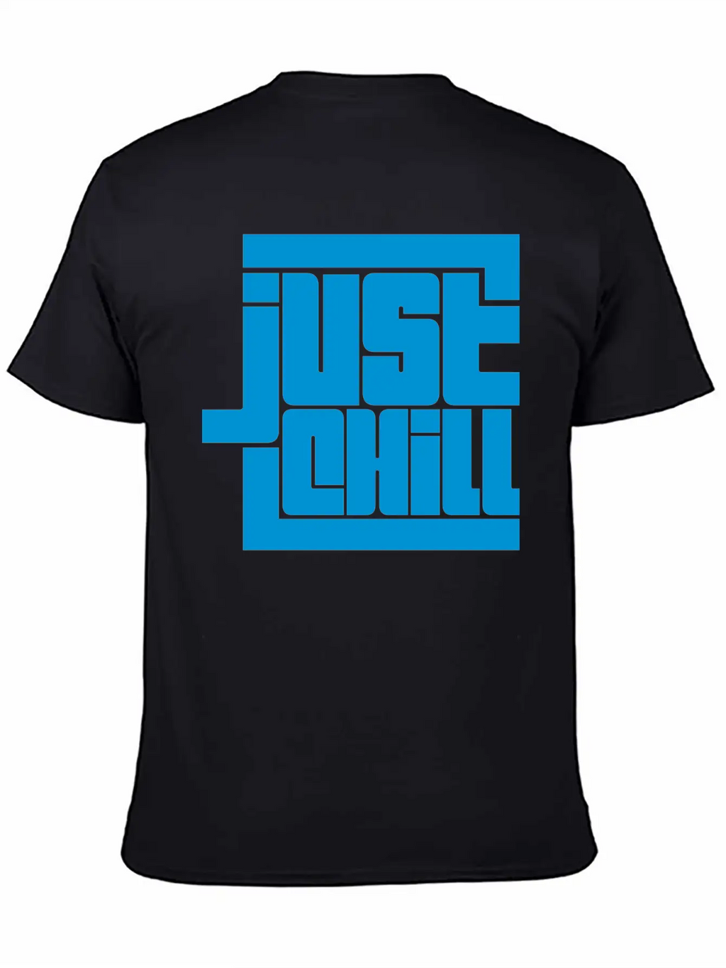Saying Just Chill Logo Stylish Everyday T-Shirt – Unisex Basic Cotton Tee