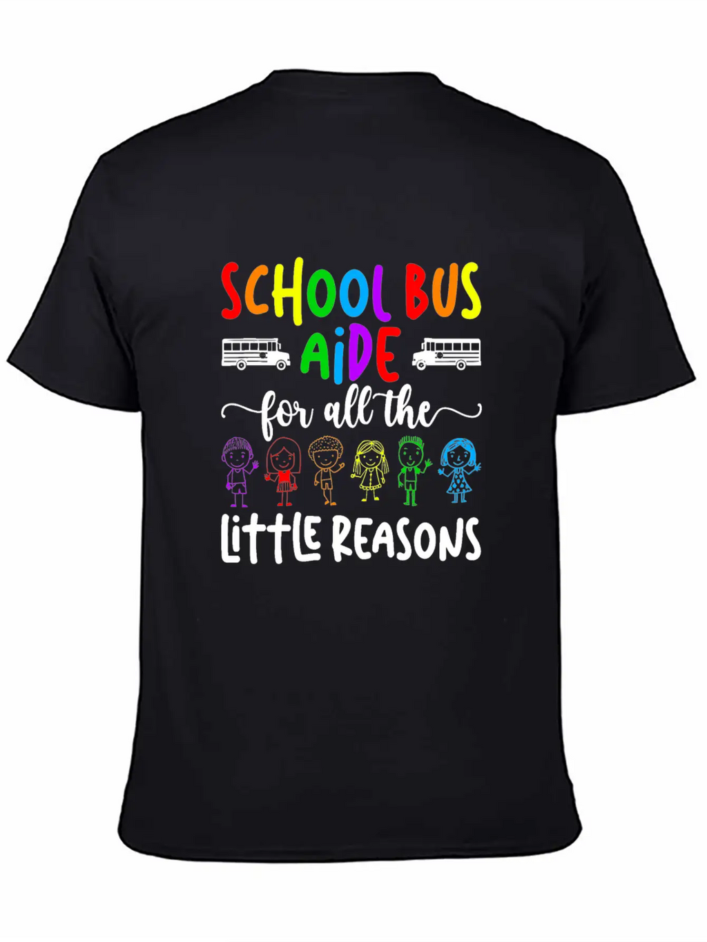 School Bus Aide For All The Little Reason Bus Aide Unisex Casual T-Shirt – Clean Design For Daily Comfort