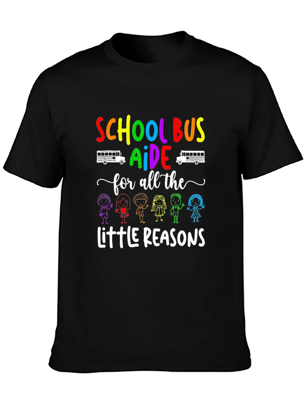 School Bus Aide For All The Little Reason Bus Aide Unisex Casual T-Shirt – Clean Design For Daily Comfort