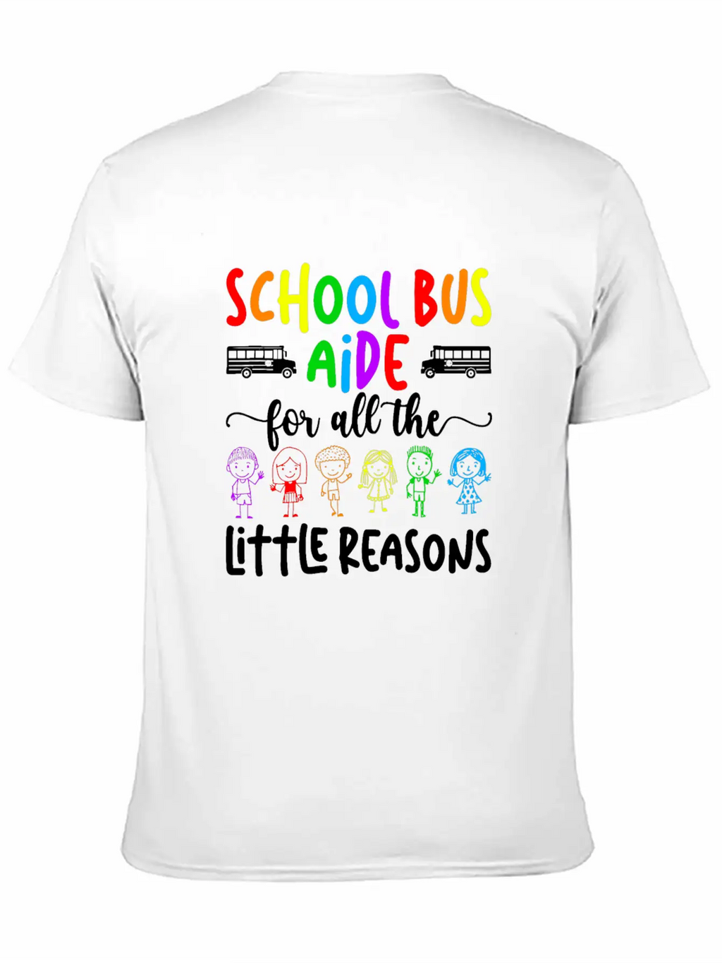 School Bus Aide For All The Little Reason Bus Aide Unisex Casual T-Shirt – Clean Design For Daily Comfort