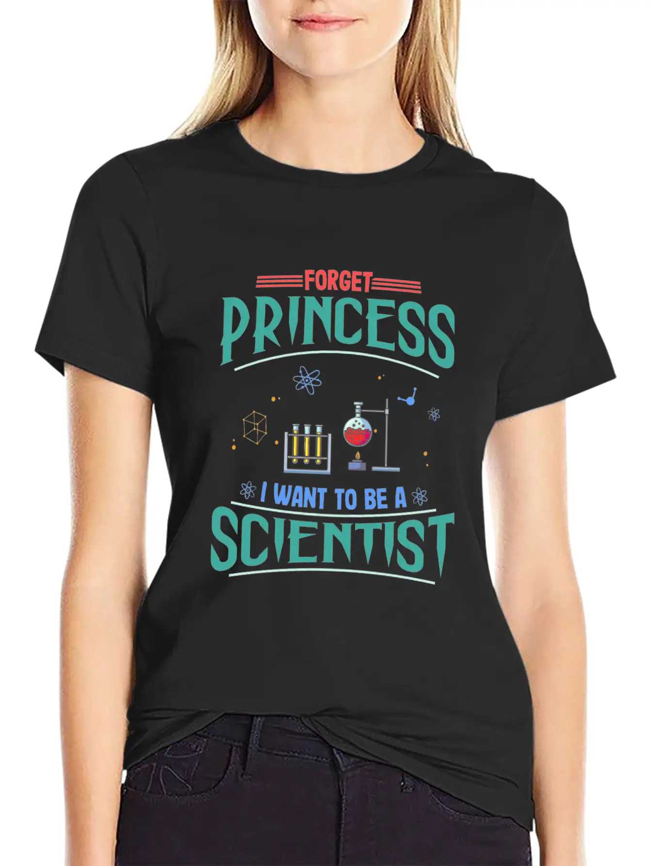 Science Gift Forget Princess Want To Be Scientist Breathable Soft Cotton T-Shirt – Timeless Casual Look