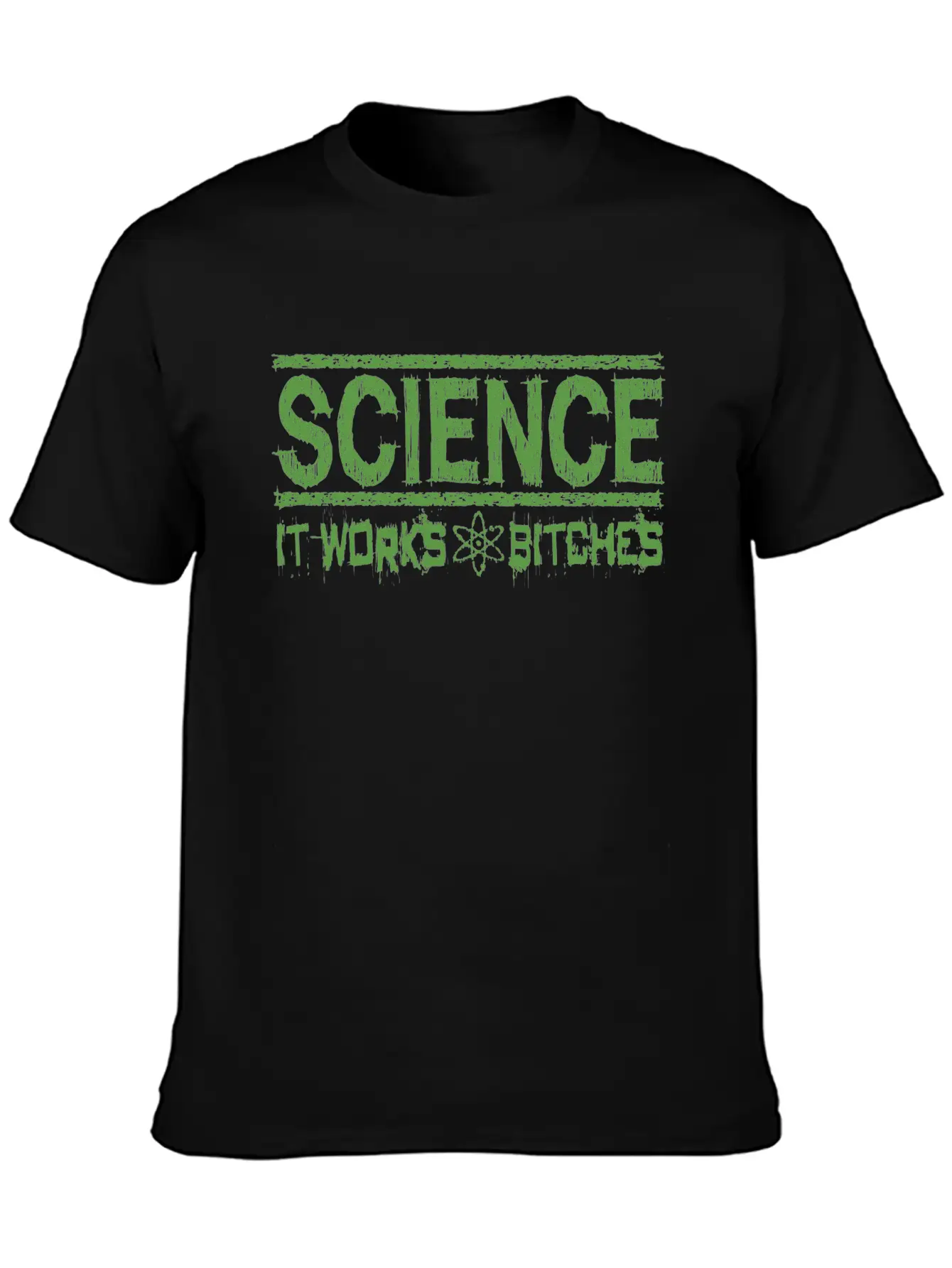 Science It Works Bitches Funny Saying Stylish Everyday T-Shirt – Unisex Basic Cotton Tee