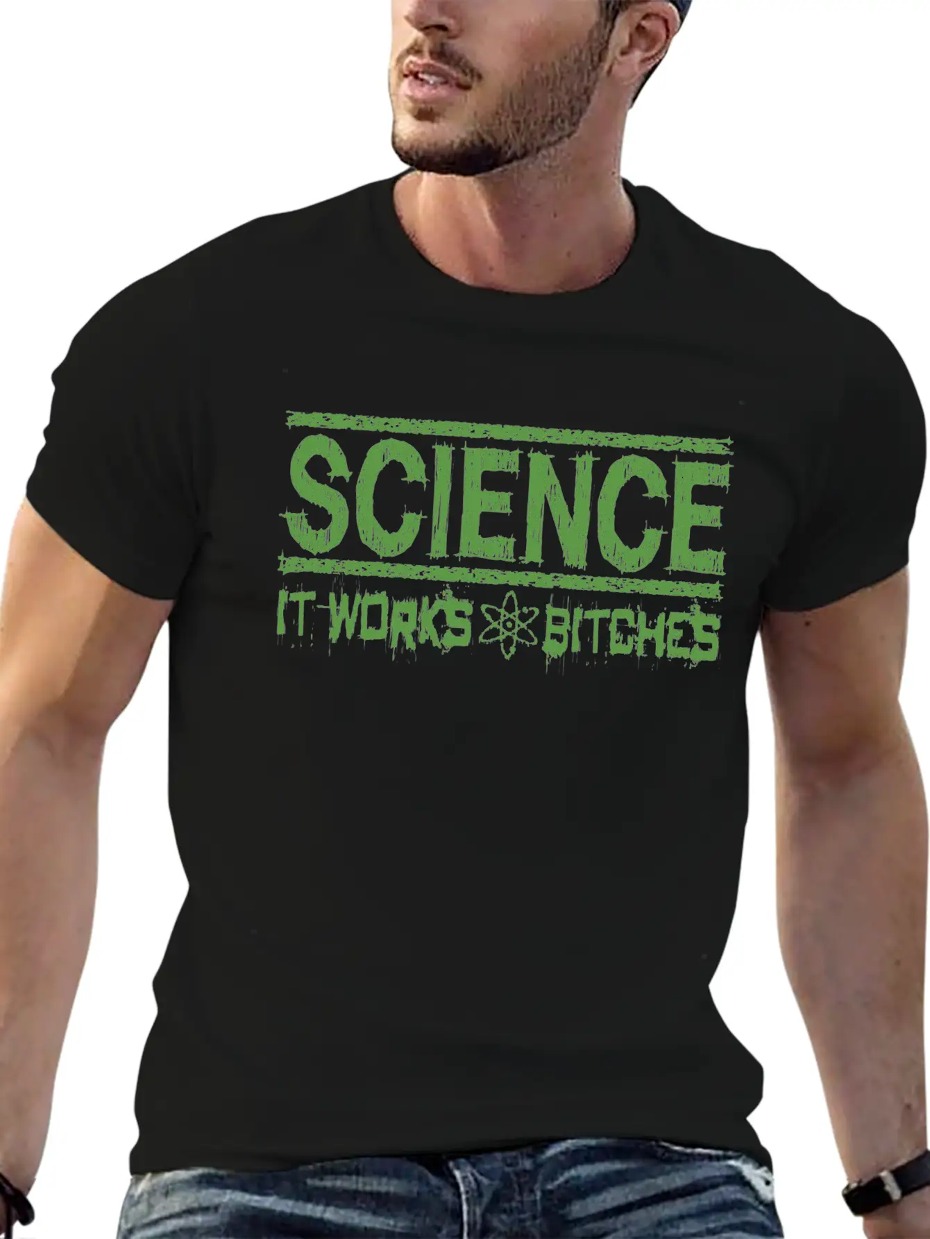 Science It Works Bitches Funny Saying Stylish Everyday T-Shirt – Unisex Basic Cotton Tee