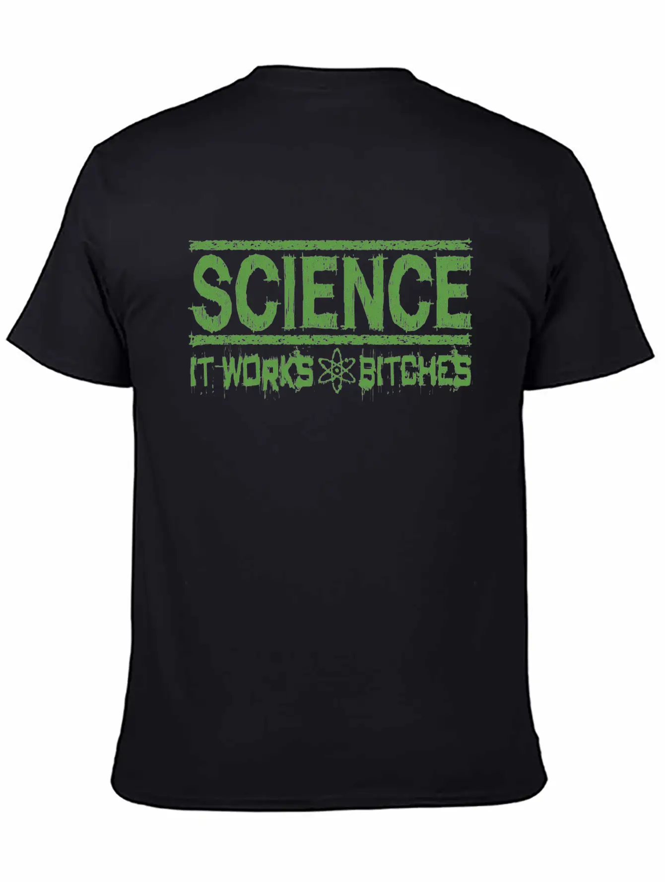 Science It Works Bitches Funny Saying Stylish Everyday T-Shirt – Unisex Basic Cotton Tee