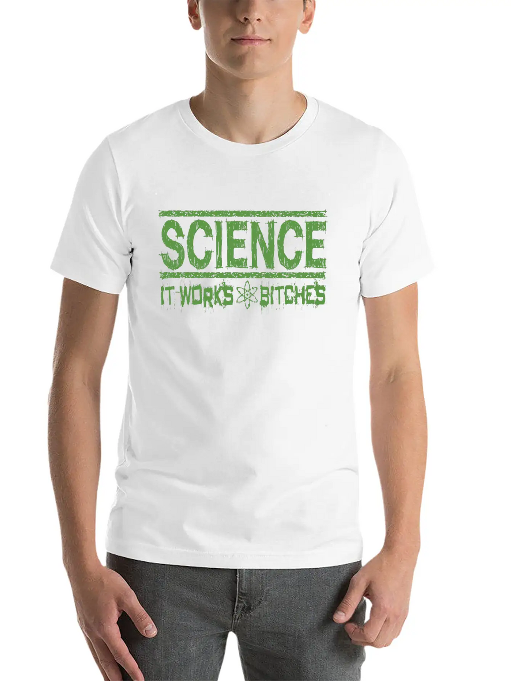 Science It Works Bitches Funny Saying Stylish Everyday T-Shirt – Unisex Basic Cotton Tee