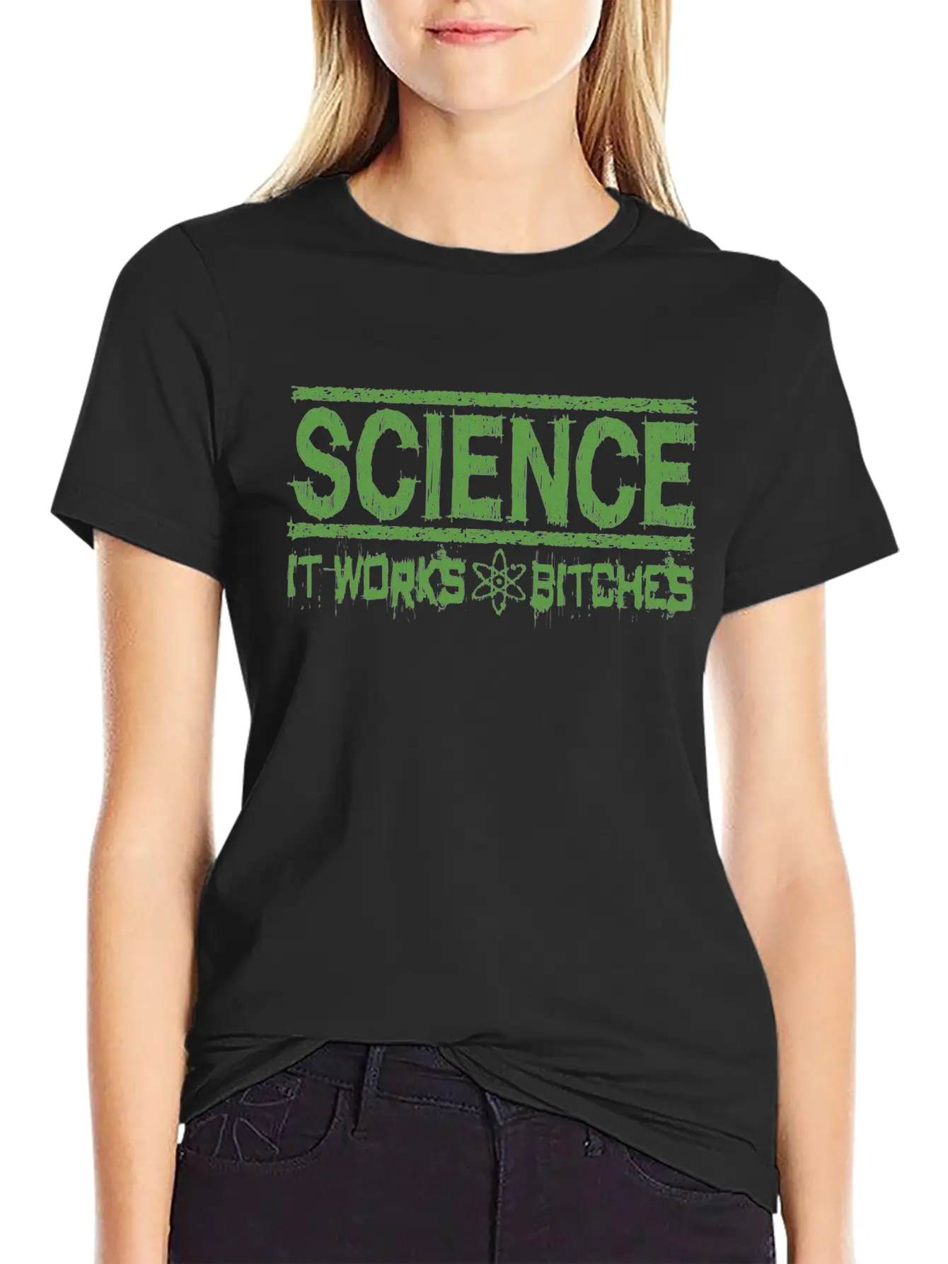 Science It Works Bitches Funny Saying Stylish Everyday T-Shirt – Unisex Basic Cotton Tee