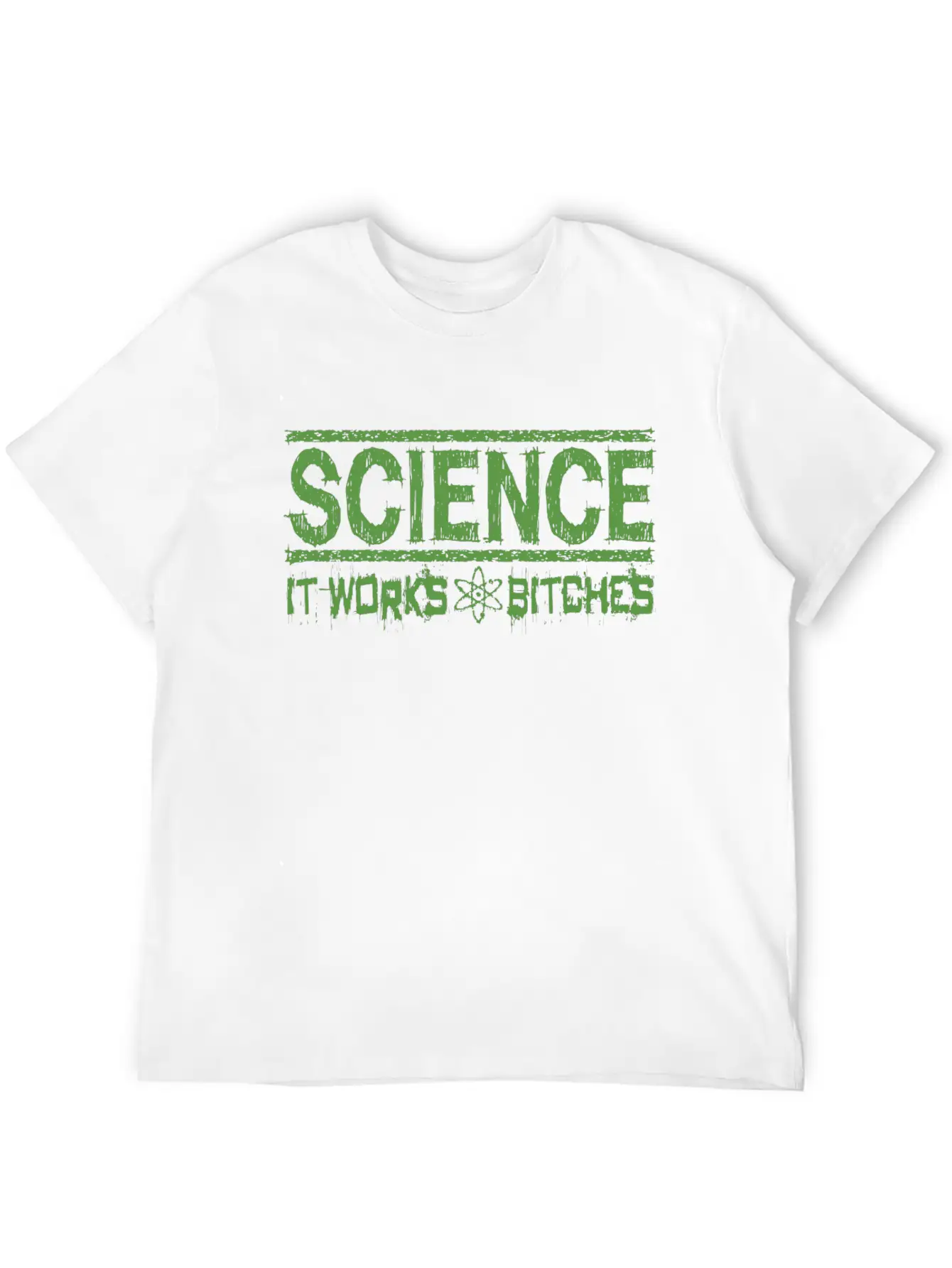 Science It Works Bitches Funny Saying Stylish Everyday T-Shirt – Unisex Basic Cotton Tee
