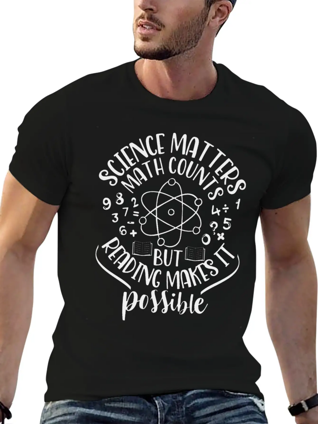 Science Matters Math Cos But Reading Makes It Poss Unisex Short Sleeve Soft Cotton T-Shirt – Casual Everyday Wear