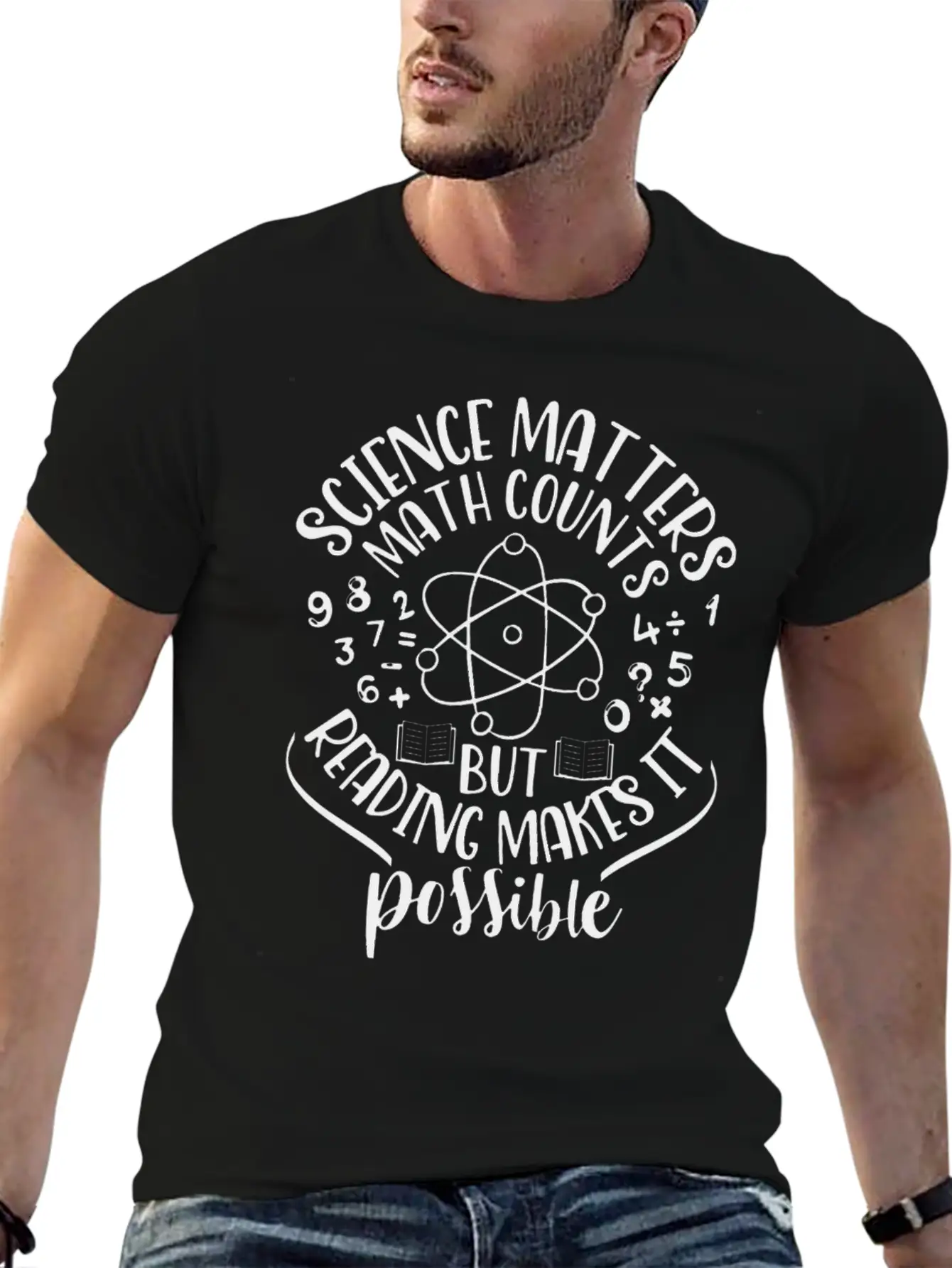 Science Matters Math Cos But Reading Makes It Poss Unisex Short Sleeve Soft Cotton T-Shirt – Casual Everyday Wear