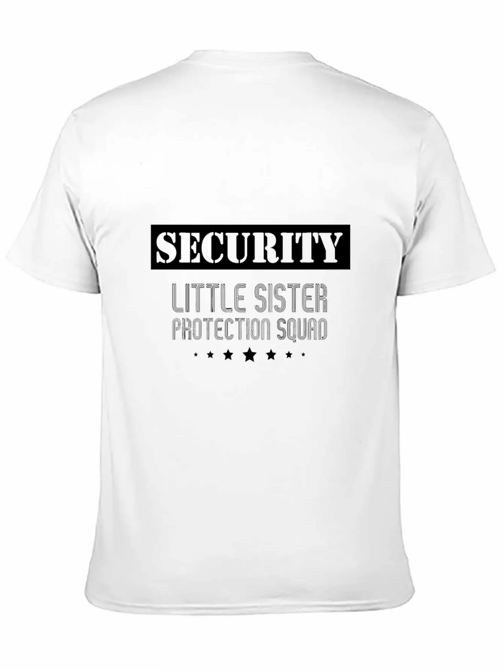 Security Little Sister Protection Squad Big Brothe Breathable Soft Cotton T-Shirt – Timeless Casual Look