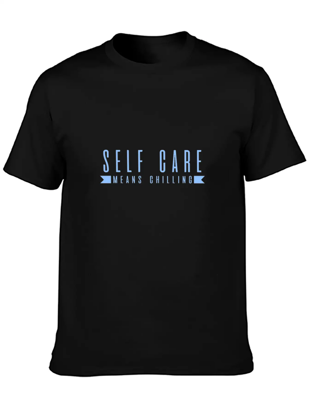 Self Care Means Chilling Stylish Everyday T-Shirt – Unisex Basic Cotton Tee
