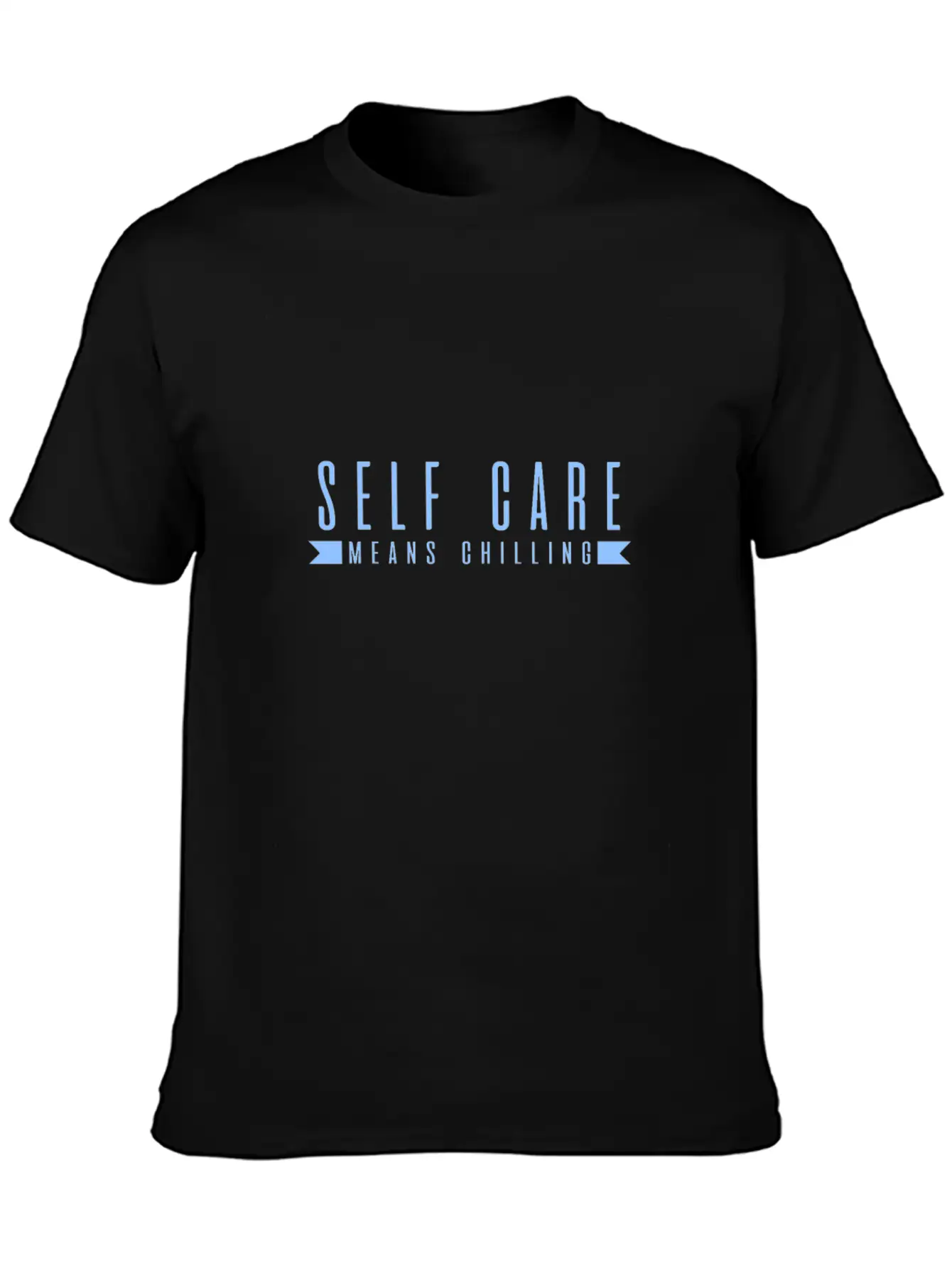 Self Care Means Chilling Stylish Everyday T-Shirt – Unisex Basic Cotton Tee