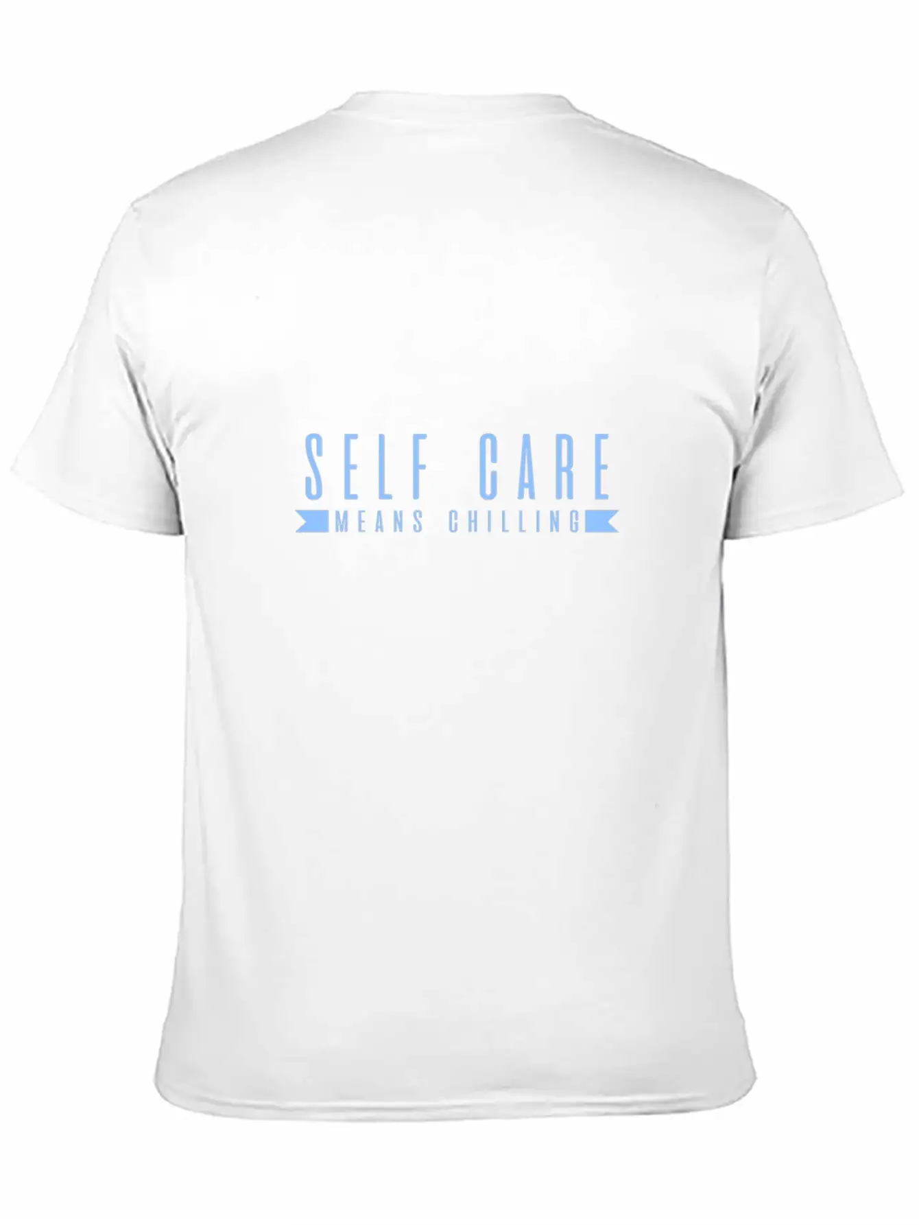 Self Care Means Chilling Stylish Everyday T-Shirt – Unisex Basic Cotton Tee