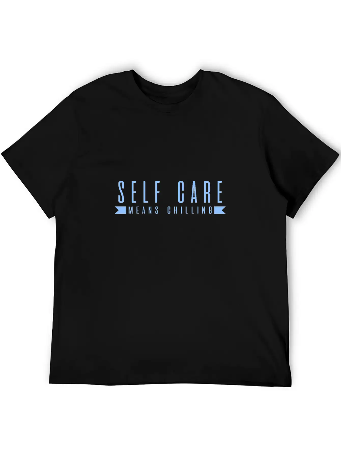 Self Care Means Chilling Stylish Everyday T-Shirt – Unisex Basic Cotton Tee