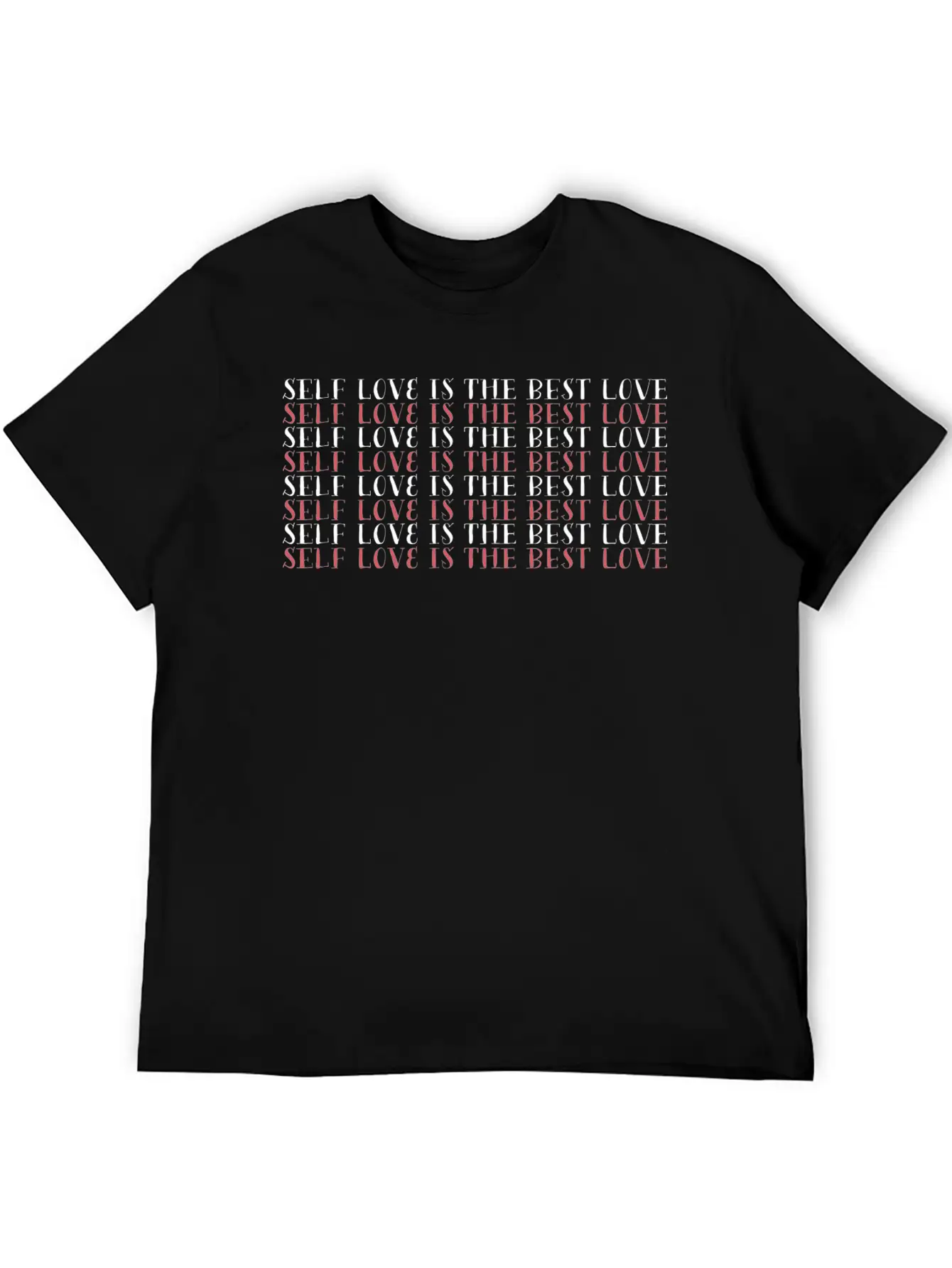 Self Love Greatest Love Motivational Cool Gift Breathable Soft Cotton T-Shirt – Timeless Casual Look
