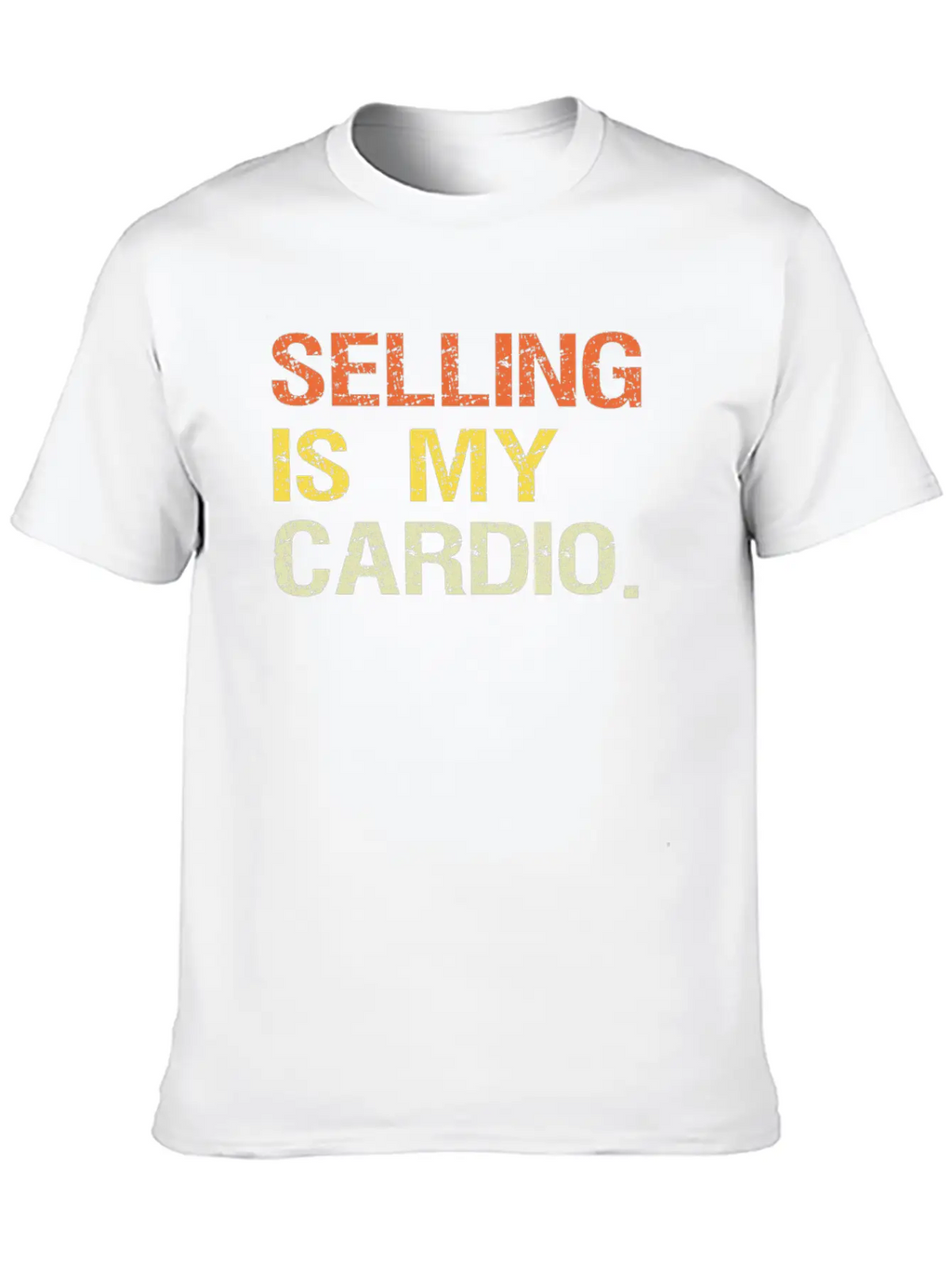 Selling Is My Cardio Salesman Salespeople Sales Unisex Casual T-Shirt – Clean Design For Daily Comfort