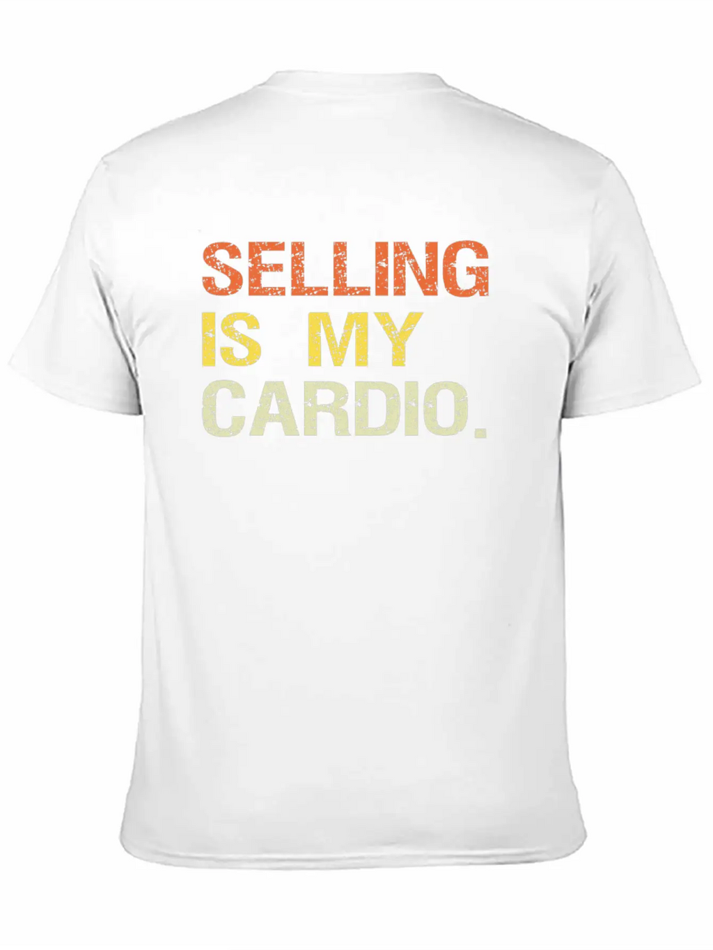 Selling Is My Cardio Salesman Salespeople Sales Unisex Casual T-Shirt – Clean Design For Daily Comfort