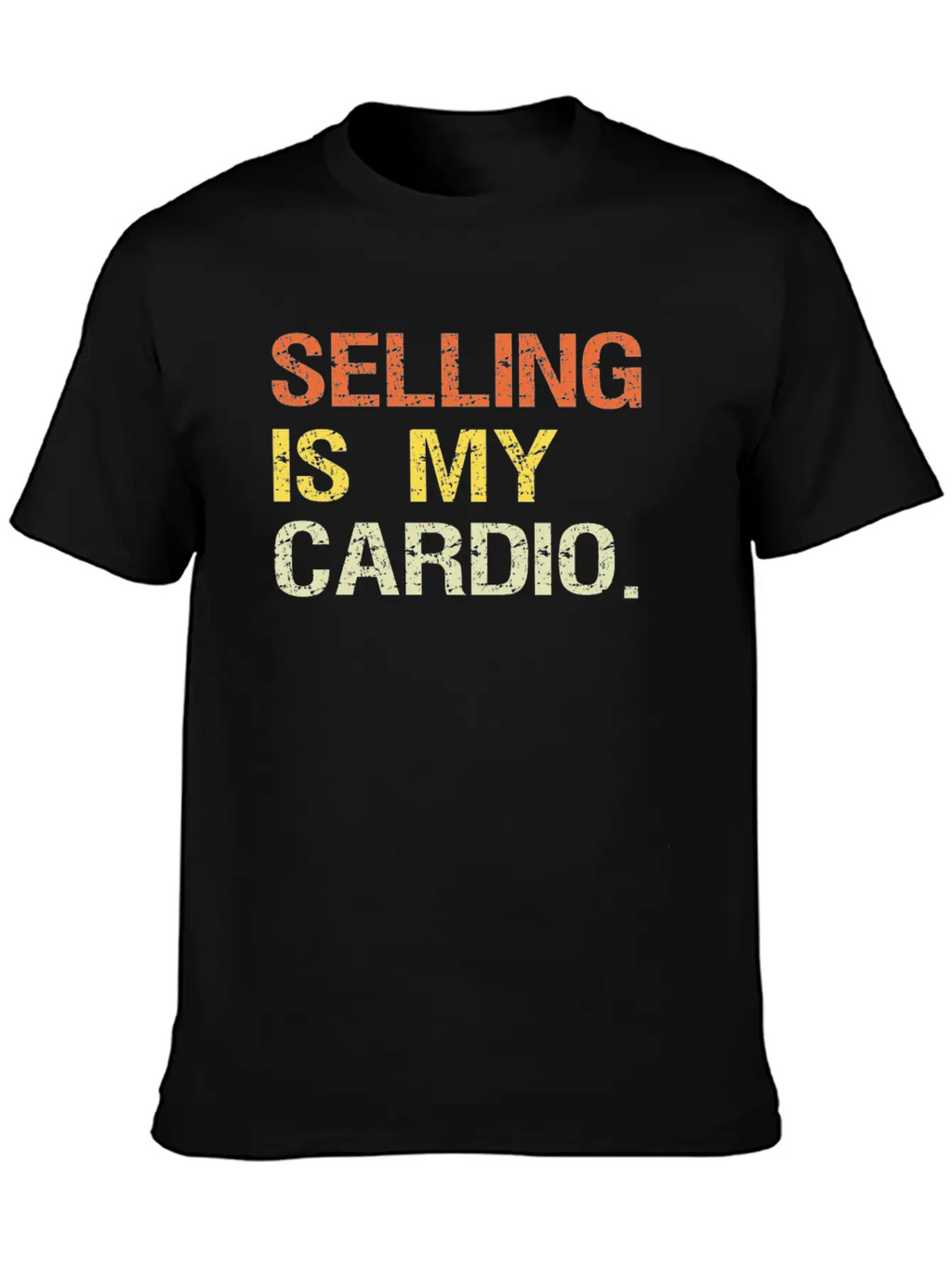 Selling Is My Cardio Salesman Salespeople Sales Unisex Casual T-Shirt – Clean Design For Daily Comfort