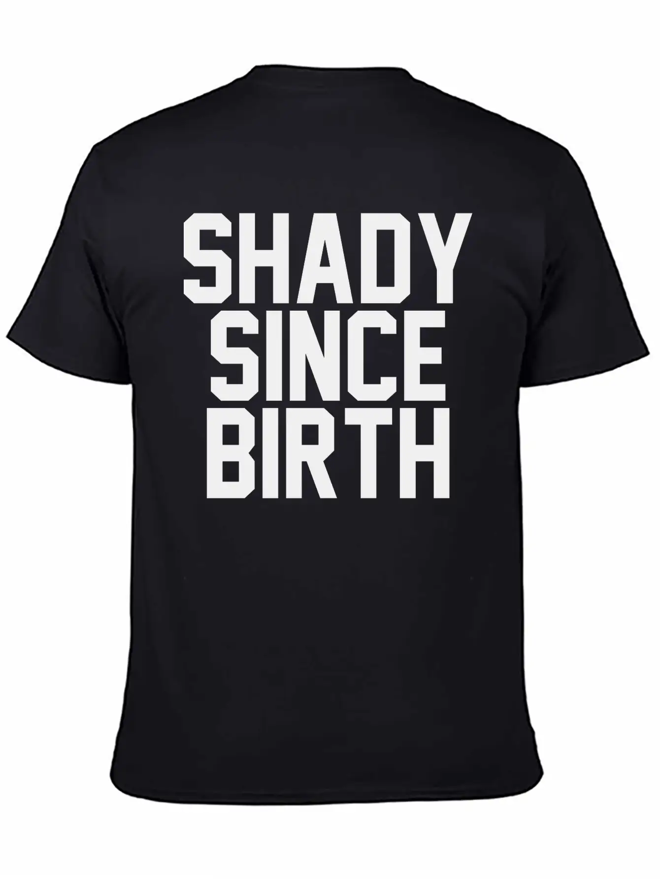 Shady Since Birth Unisex Casual T-Shirt – Clean Design For Daily Comfort