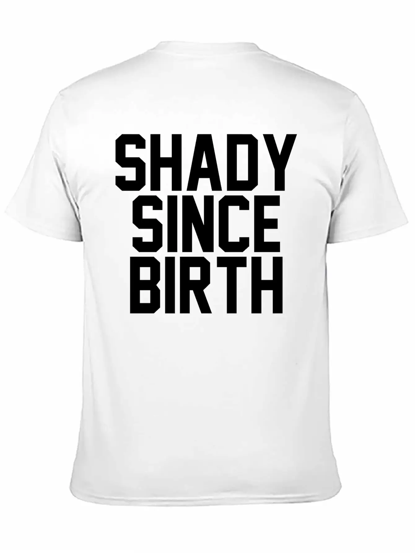 Shady Since Birth Unisex Casual T-Shirt – Clean Design For Daily Comfort