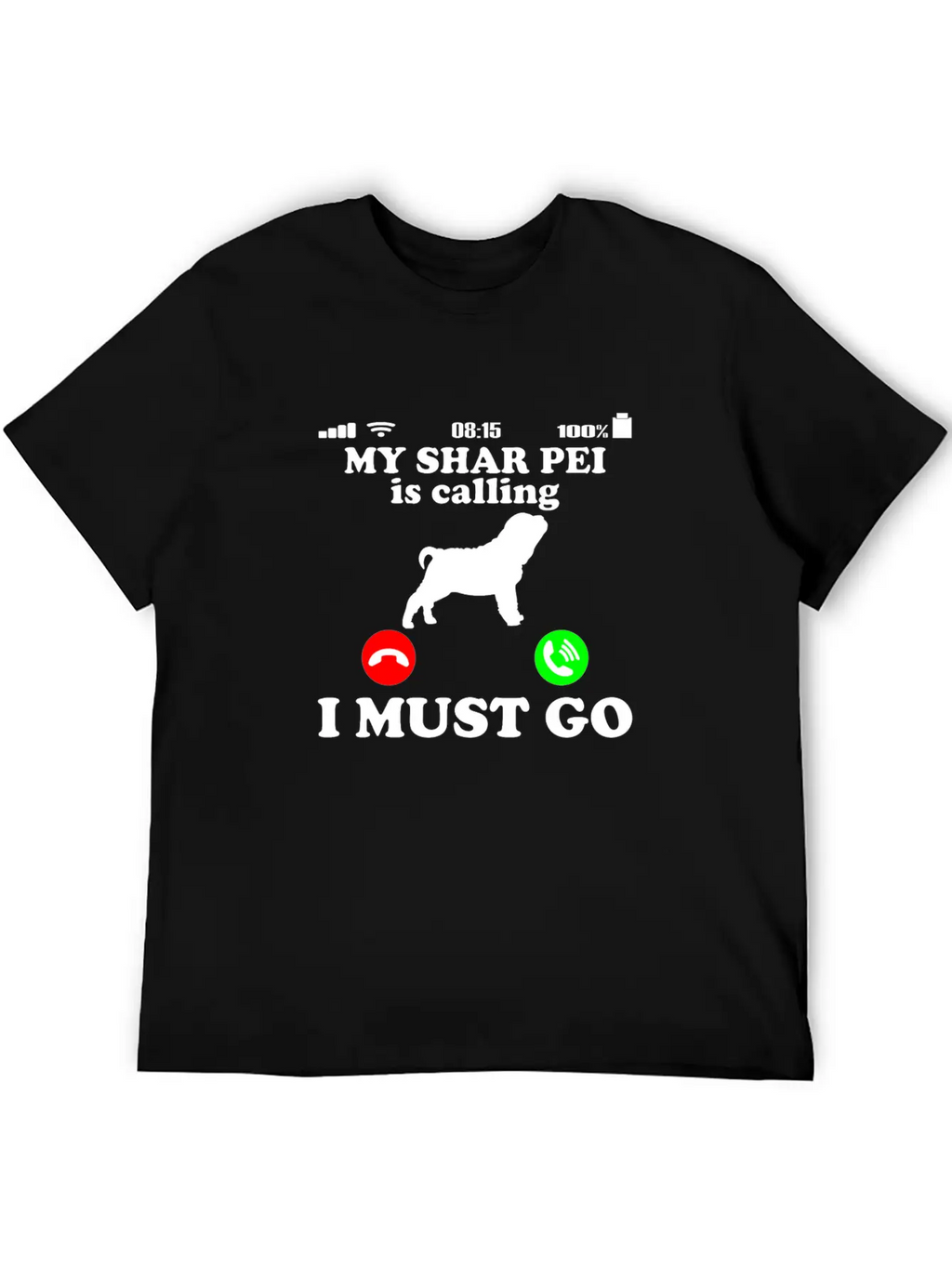 Shar Pei Dog - Is Calling Funny Saying Breathable Soft Cotton T-Shirt – Timeless Casual Look
