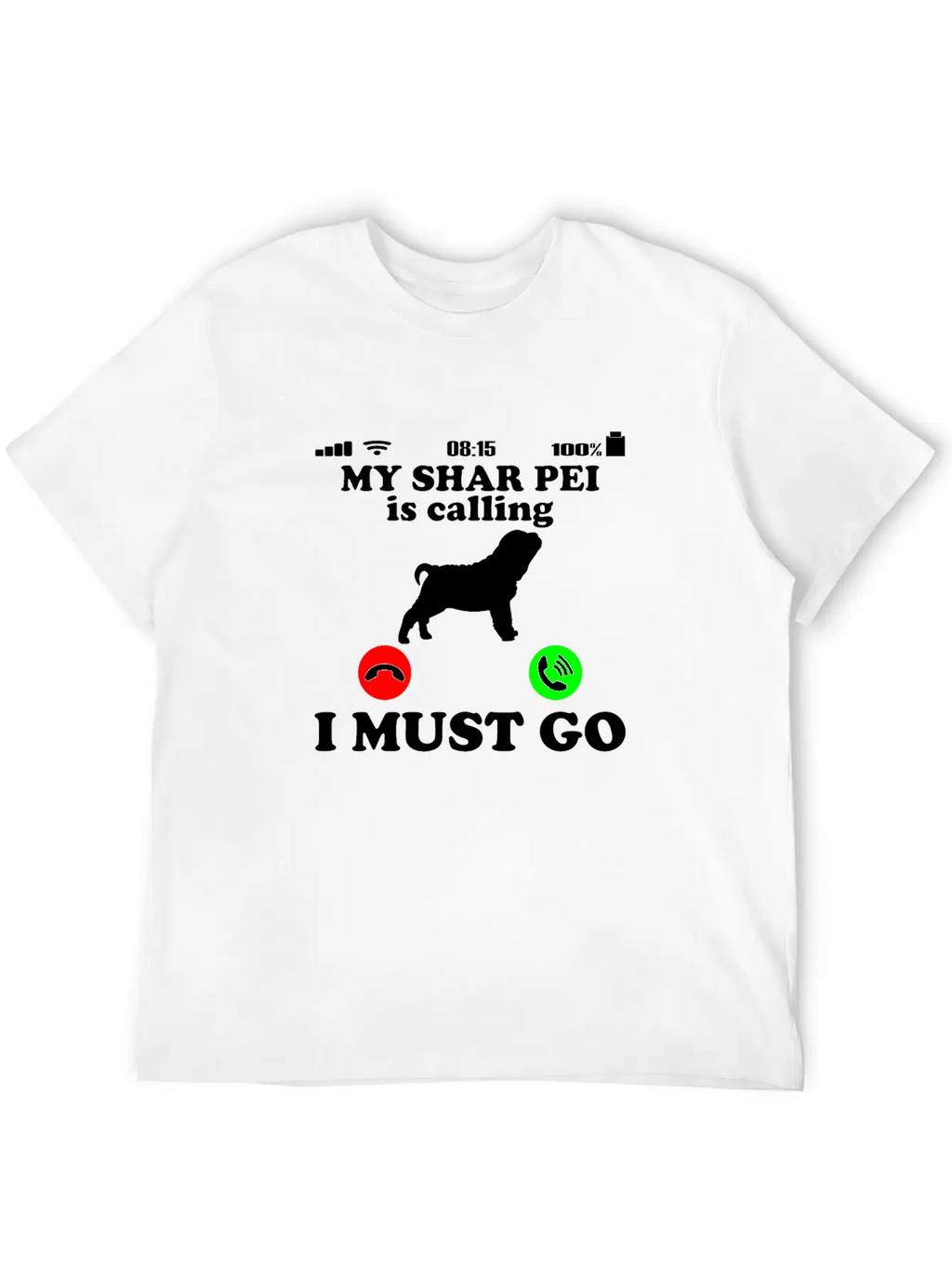 Shar Pei Dog - Is Calling Funny Saying Breathable Soft Cotton T-Shirt – Timeless Casual Look