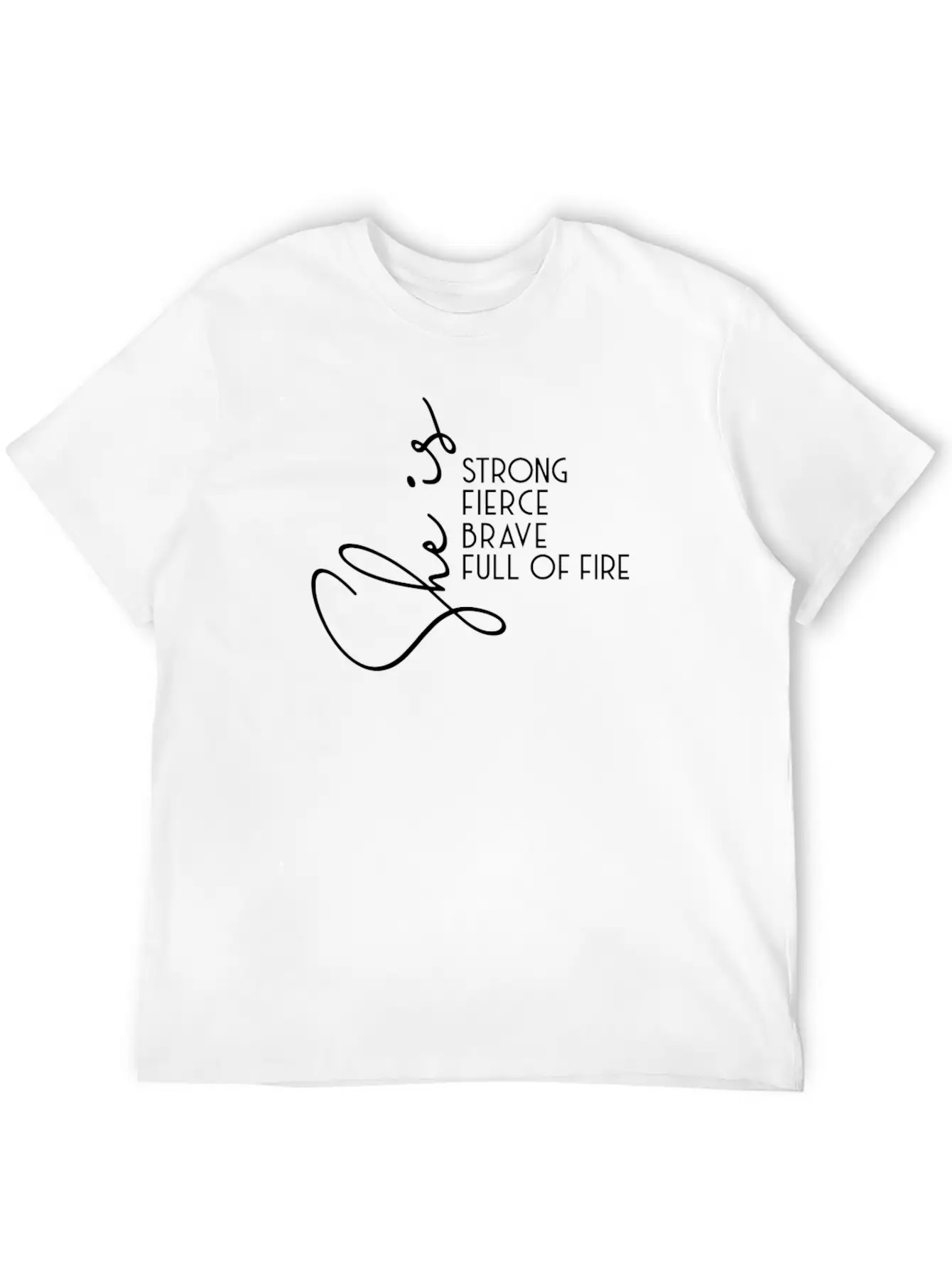 She Is Strong Fierce Brave Full Of Fire Breathable Soft Cotton T-Shirt – Timeless Casual Look