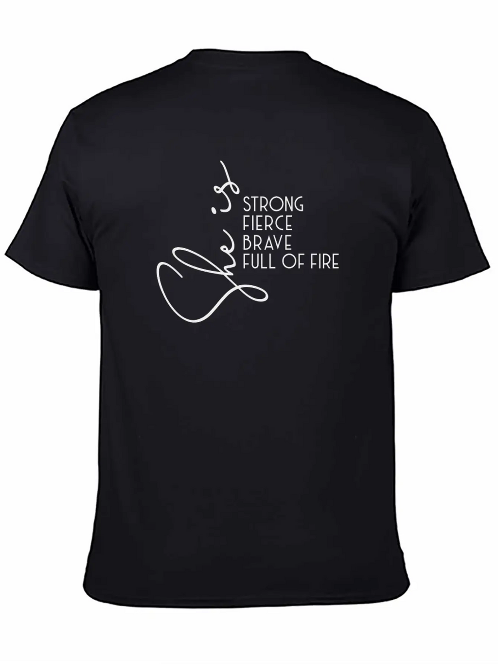 She Is Strong Fierce Brave Full Of Fire Breathable Soft Cotton T-Shirt – Timeless Casual Look