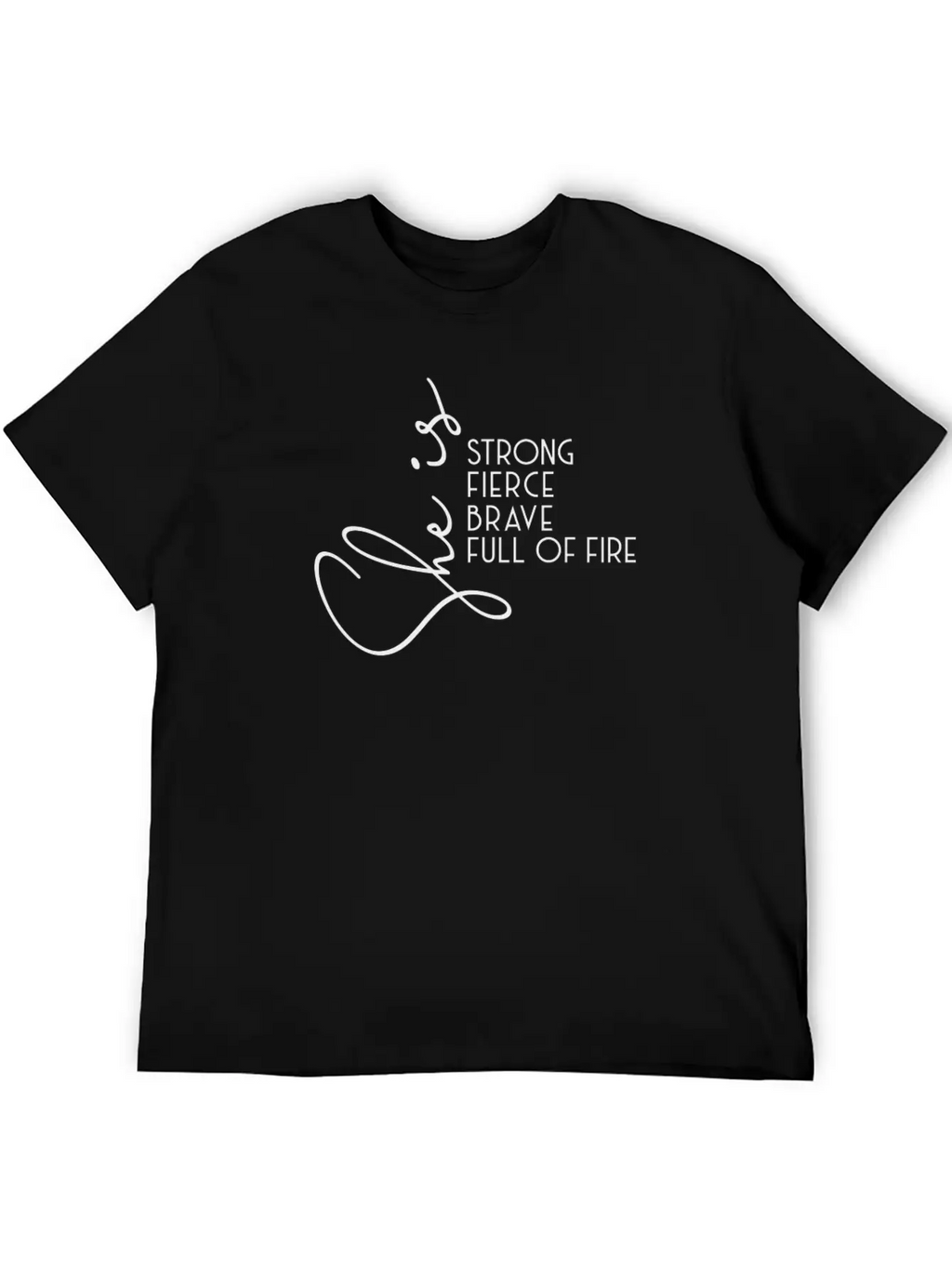 She Is Strong Fierce Brave Full Of Fire Breathable Soft Cotton T-Shirt – Timeless Casual Look