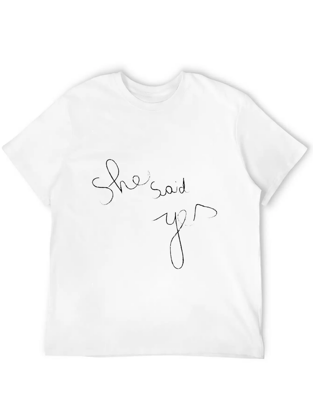 She Said Yes Casual Graphic T-Shirt – Simple And Comfortable Daily Wear