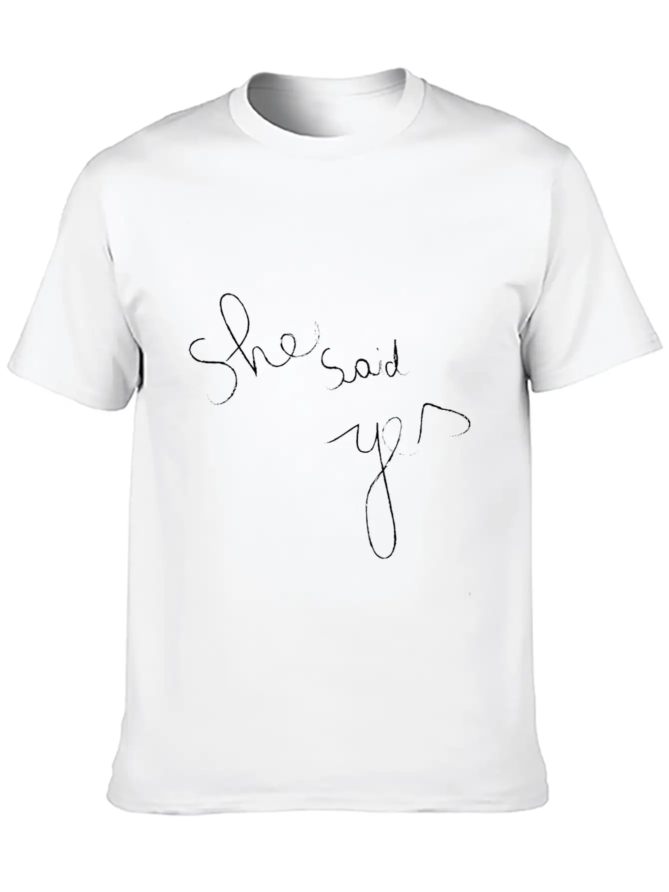 She Said Yes Casual Graphic T-Shirt – Simple And Comfortable Daily Wear
