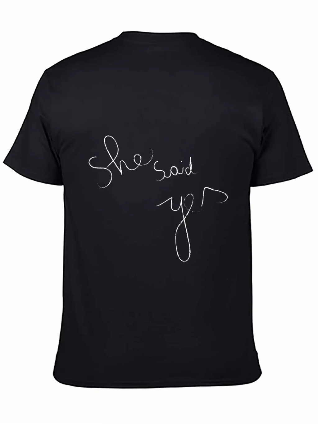 She Said Yes Casual Graphic T-Shirt – Simple And Comfortable Daily Wear