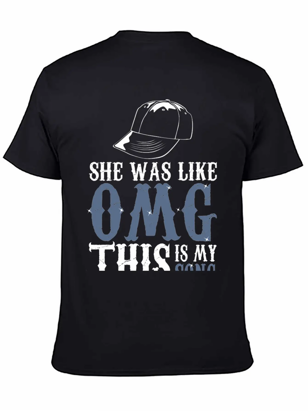 She Was Like OMG This Is My Song Casual Graphic T-Shirt – Simple And Comfortable Daily Wear