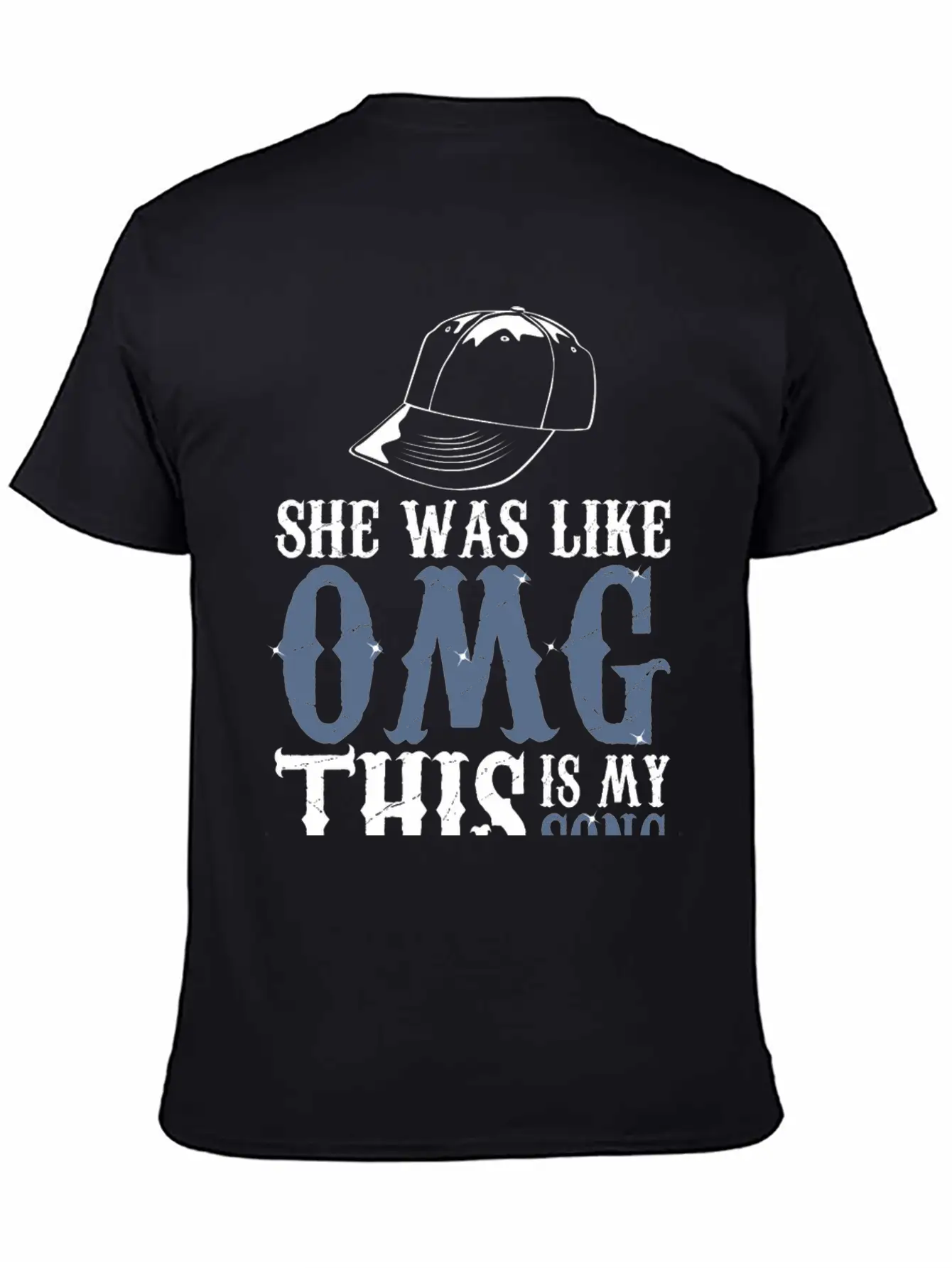 She Was Like OMG This Is My Song Casual Graphic T-Shirt – Simple And Comfortable Daily Wear