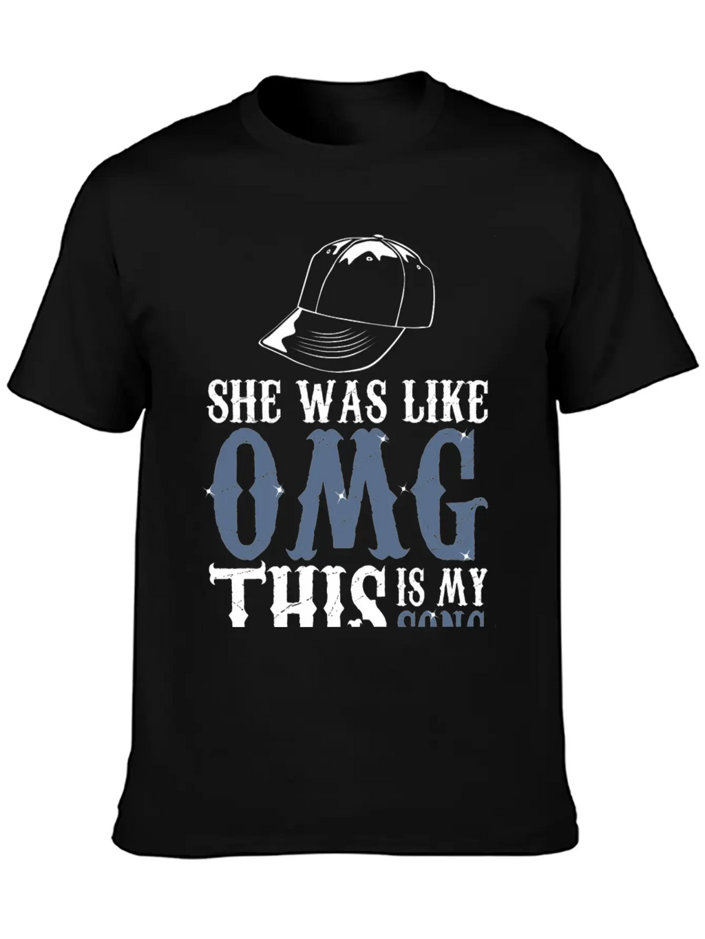 She Was Like OMG This Is My Song Casual Graphic T-Shirt – Simple And Comfortable Daily Wear