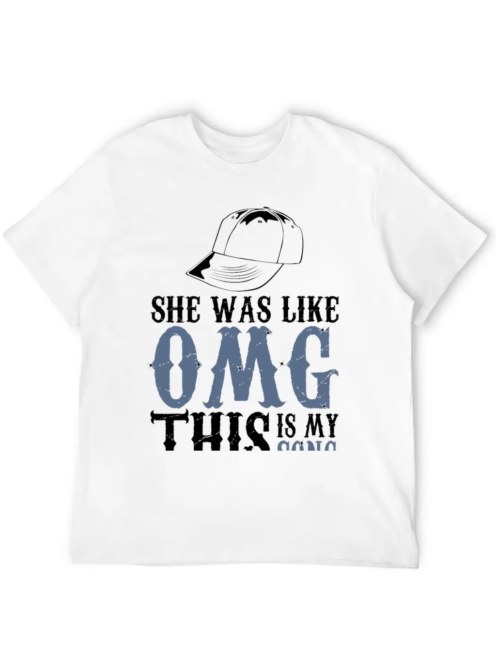 She Was Like OMG This Is My Song Casual Graphic T-Shirt – Simple And Comfortable Daily Wear
