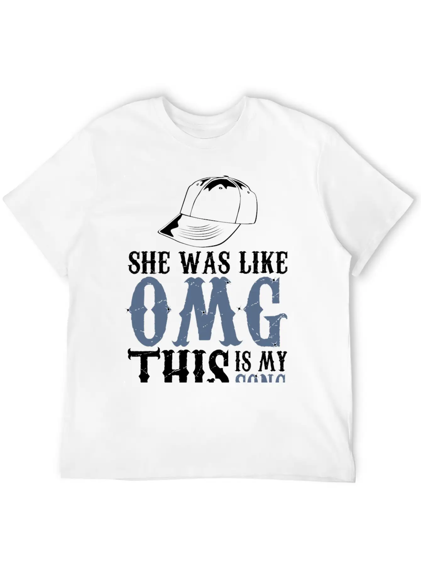 She Was Like OMG This Is My Song Casual Graphic T-Shirt – Simple And Comfortable Daily Wear
