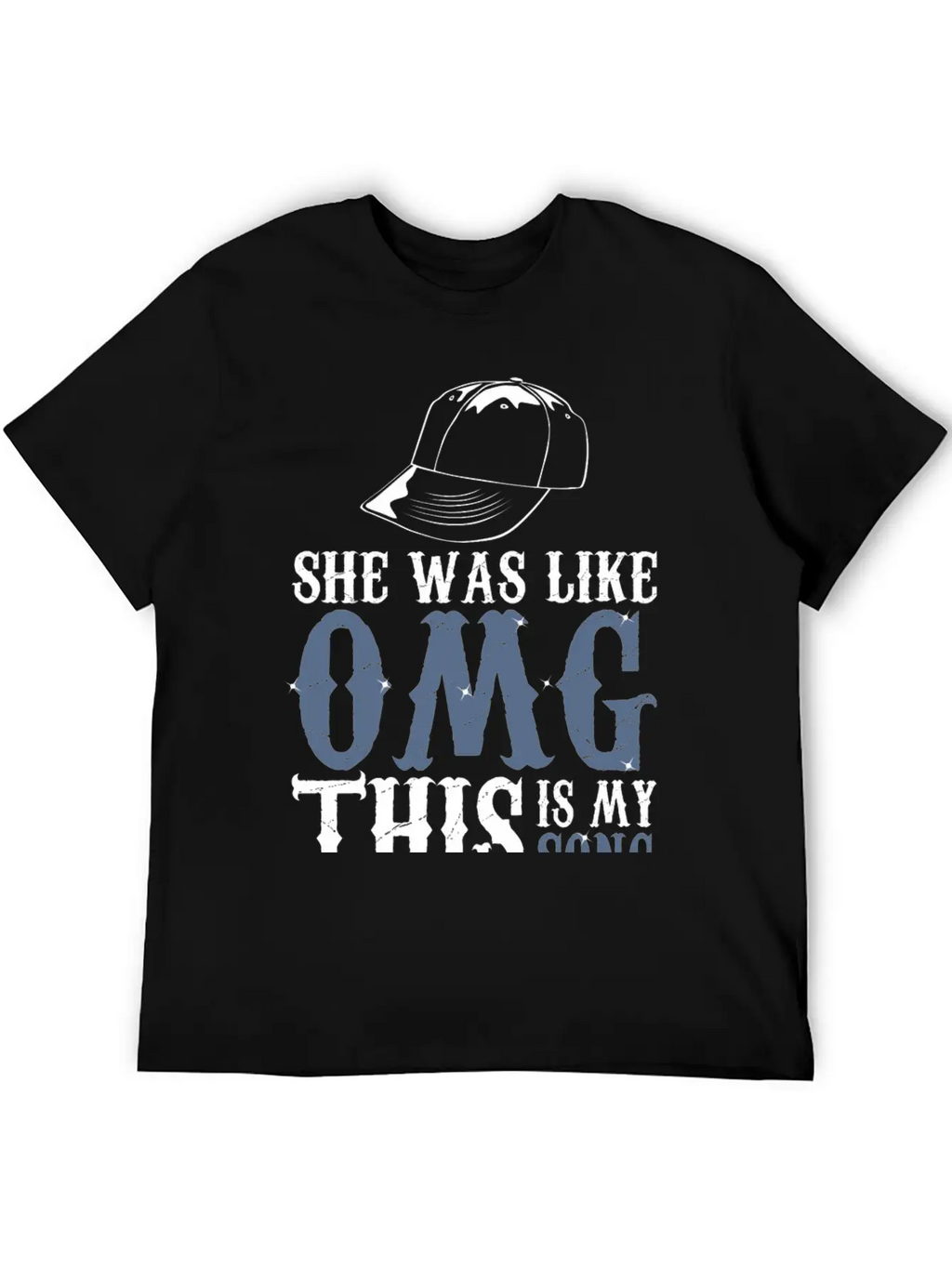 She Was Like OMG This Is My Song Casual Graphic T-Shirt – Simple And Comfortable Daily Wear