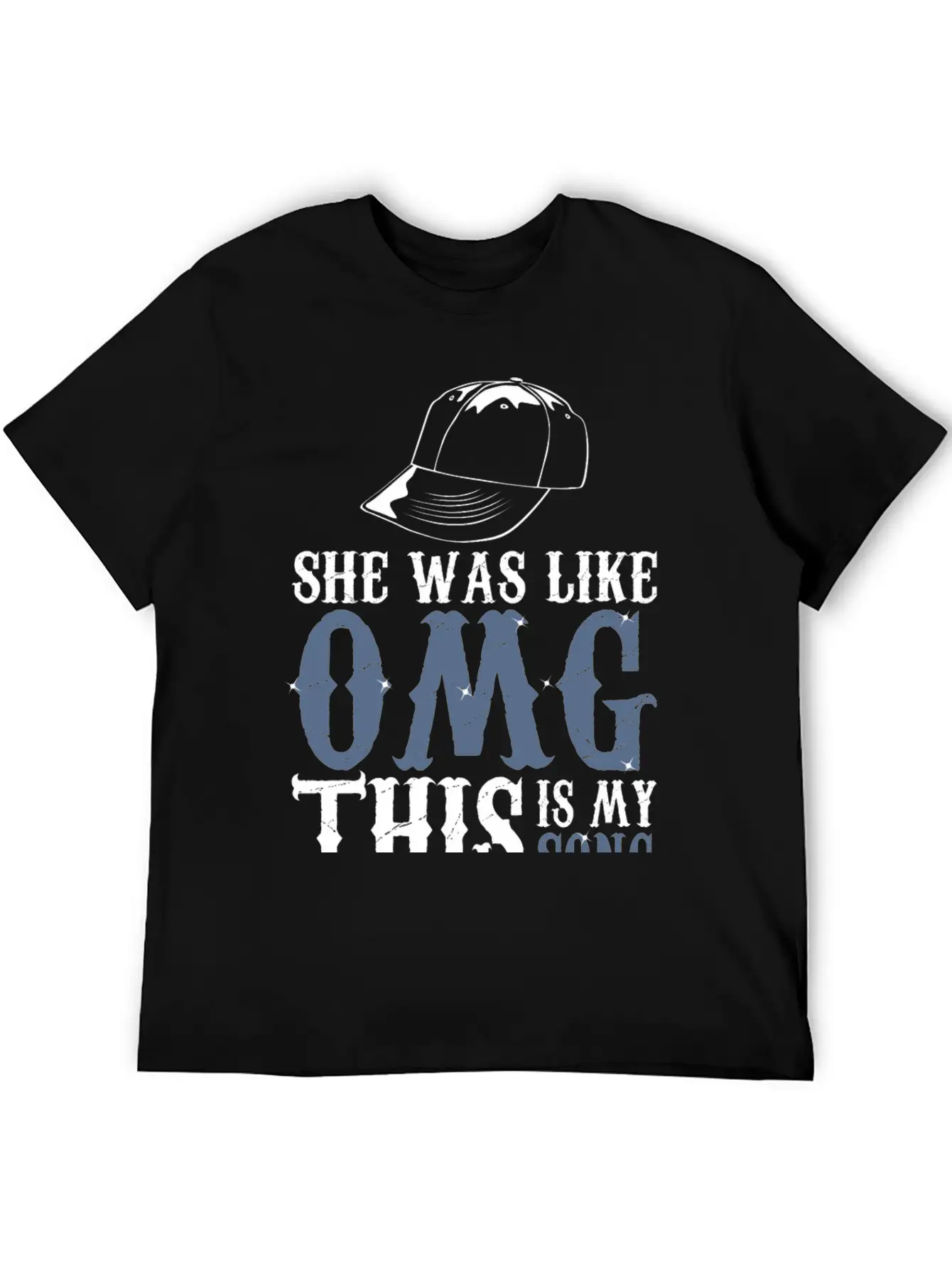 She Was Like OMG This Is My Song Casual Graphic T-Shirt – Simple And Comfortable Daily Wear