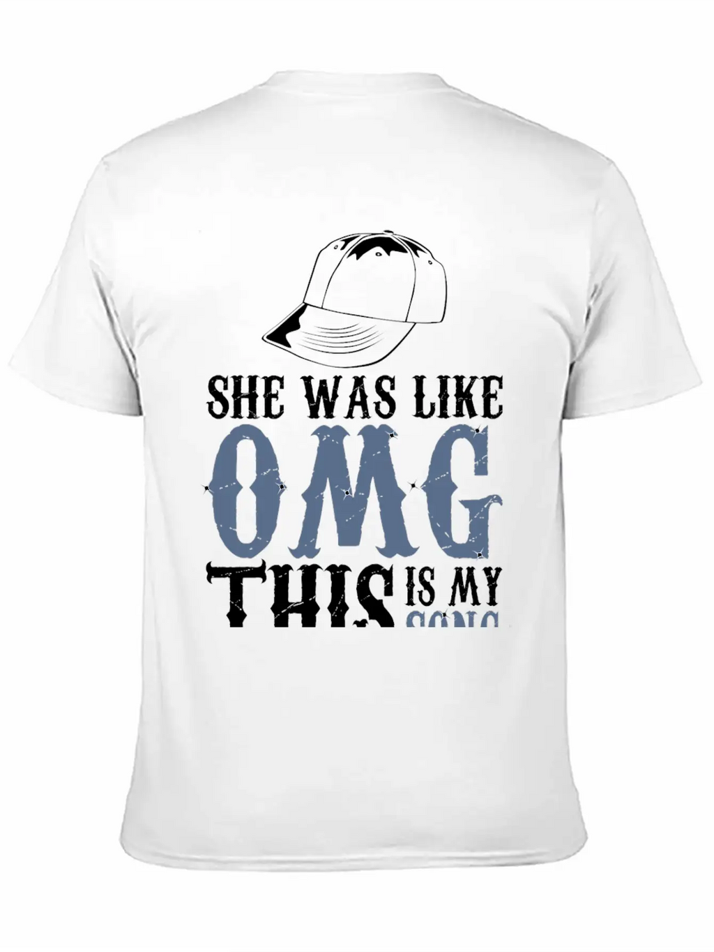 She Was Like OMG This Is My Song Casual Graphic T-Shirt – Simple And Comfortable Daily Wear