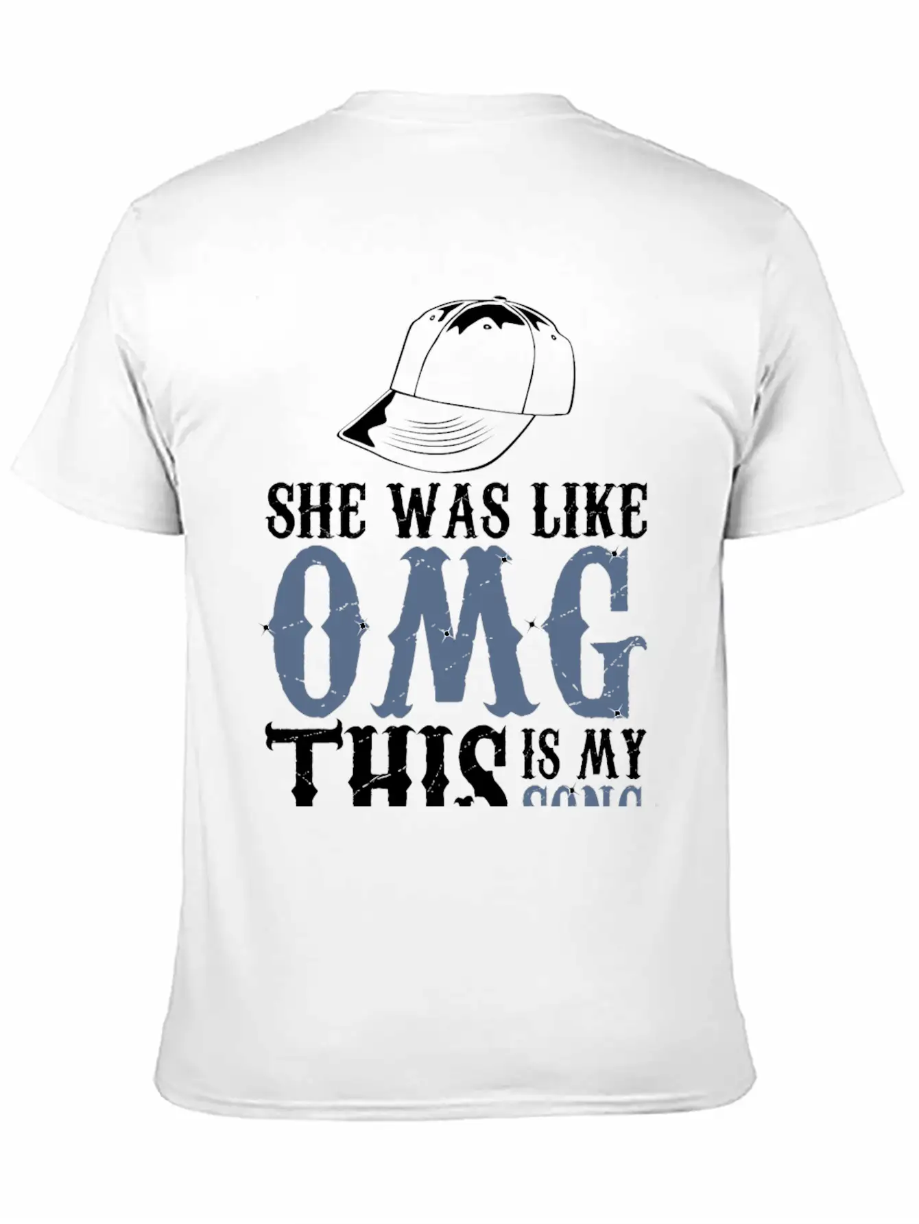 She Was Like OMG This Is My Song Casual Graphic T-Shirt – Simple And Comfortable Daily Wear