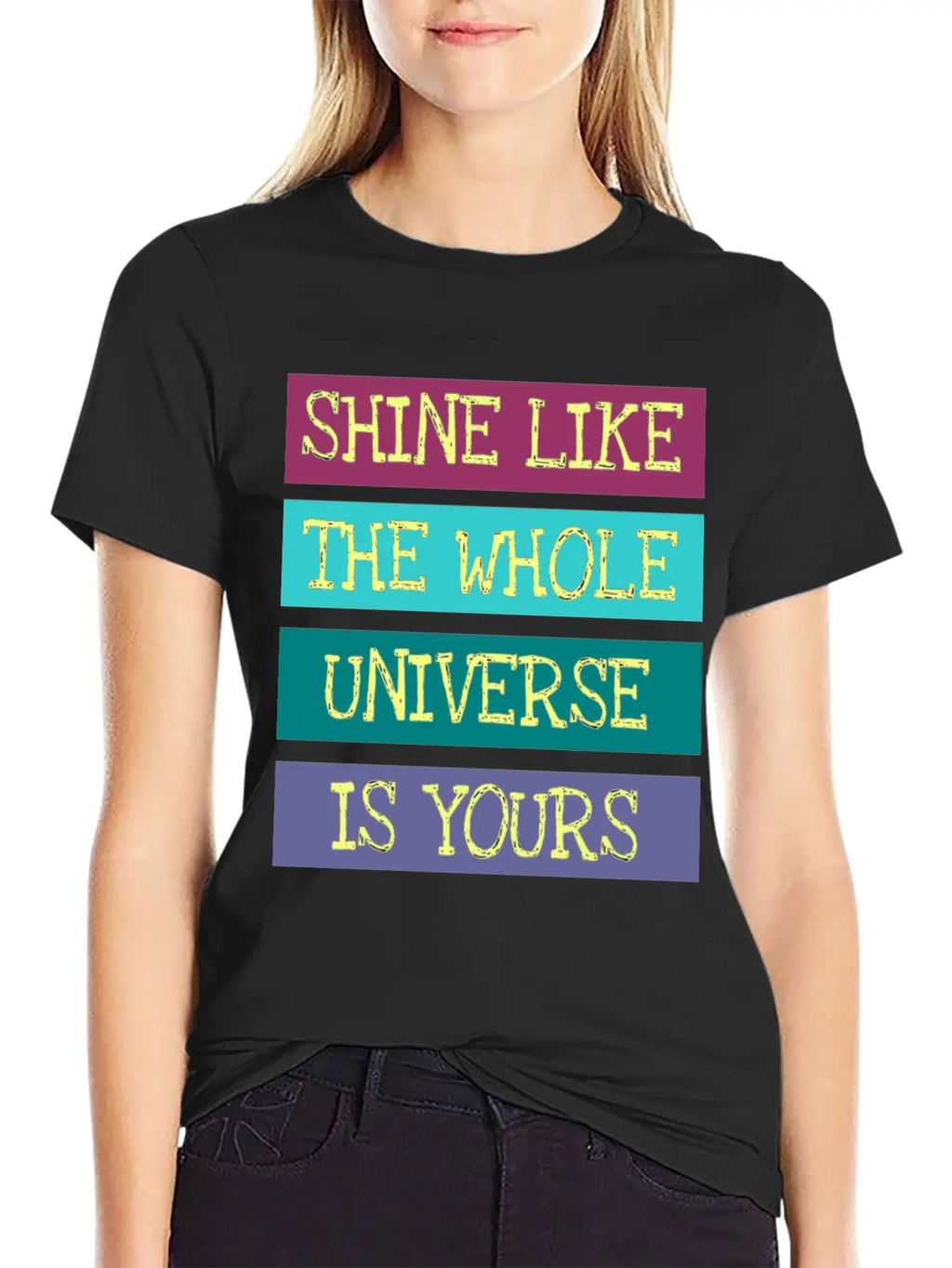 Shine Like The Whole Universe Is Yours Unisex Casual T-Shirt – Clean Design For Daily Comfort